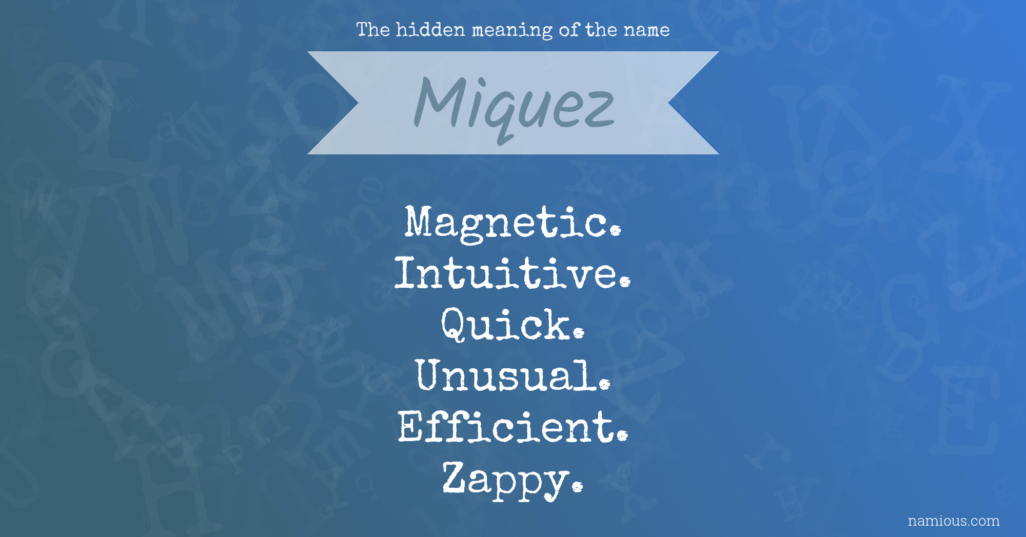 The hidden meaning of the name Miquez