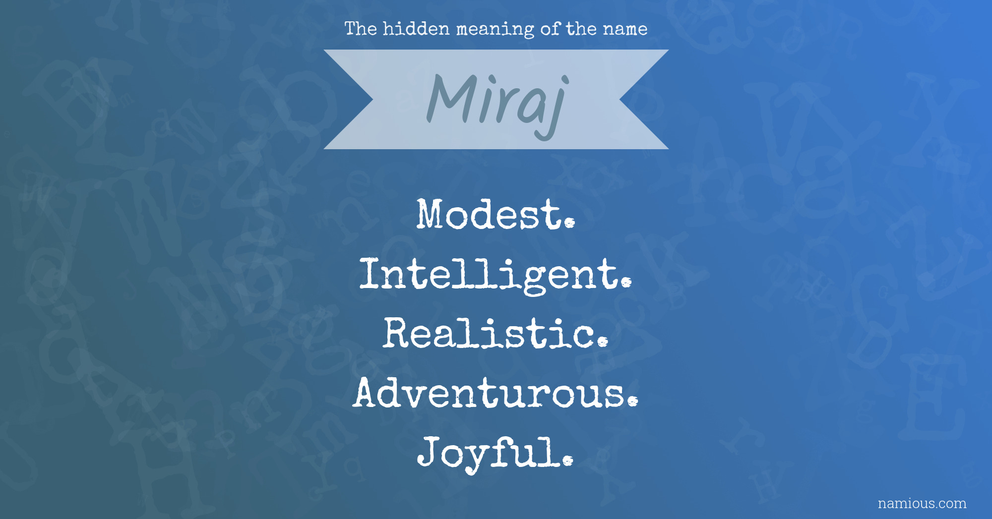 The hidden meaning of the name Miraj