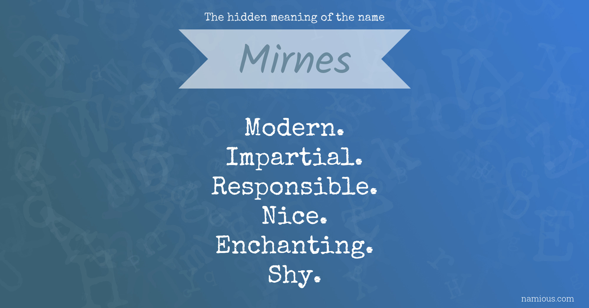 The hidden meaning of the name Mirnes