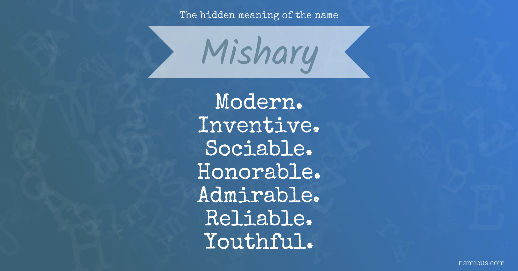 The hidden meaning of the name Mishary