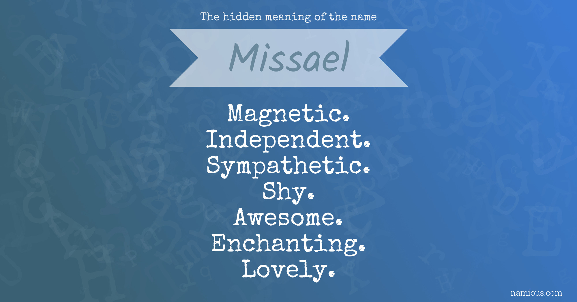 The hidden meaning of the name Missael