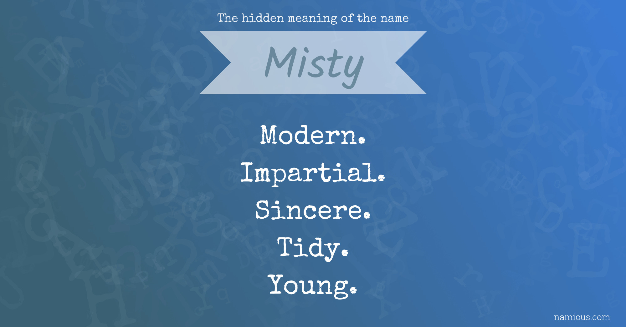 The hidden meaning of the name Misty