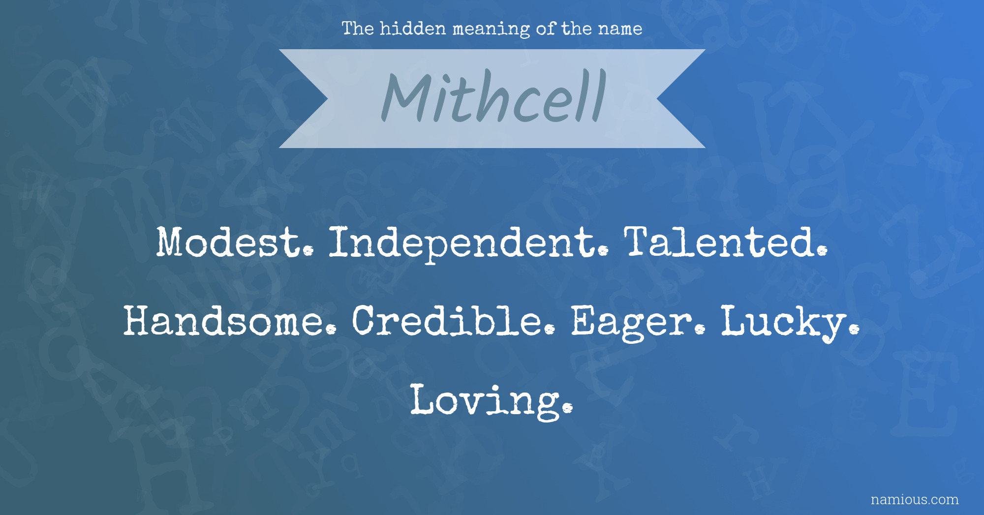 The hidden meaning of the name Mithcell