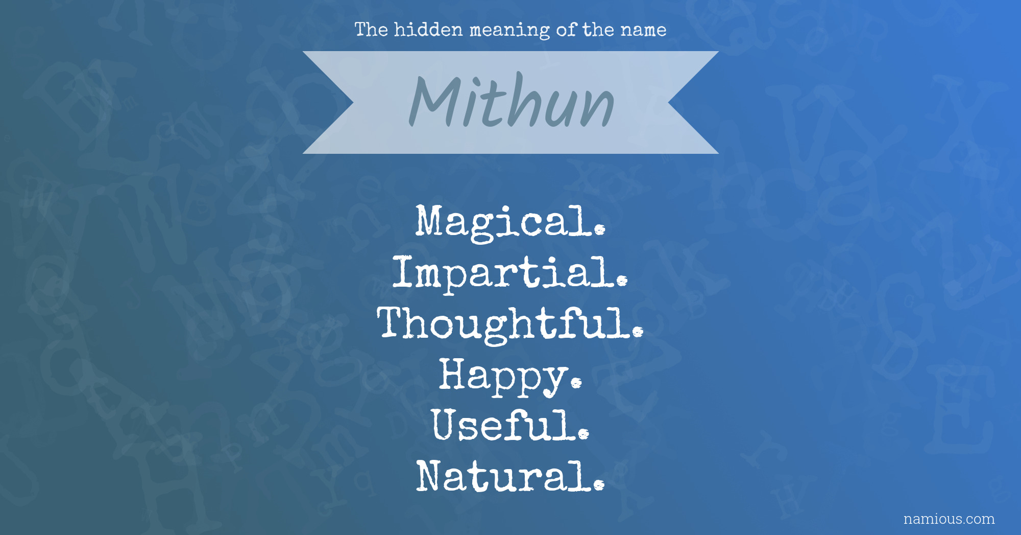 The hidden meaning of the name Mithun