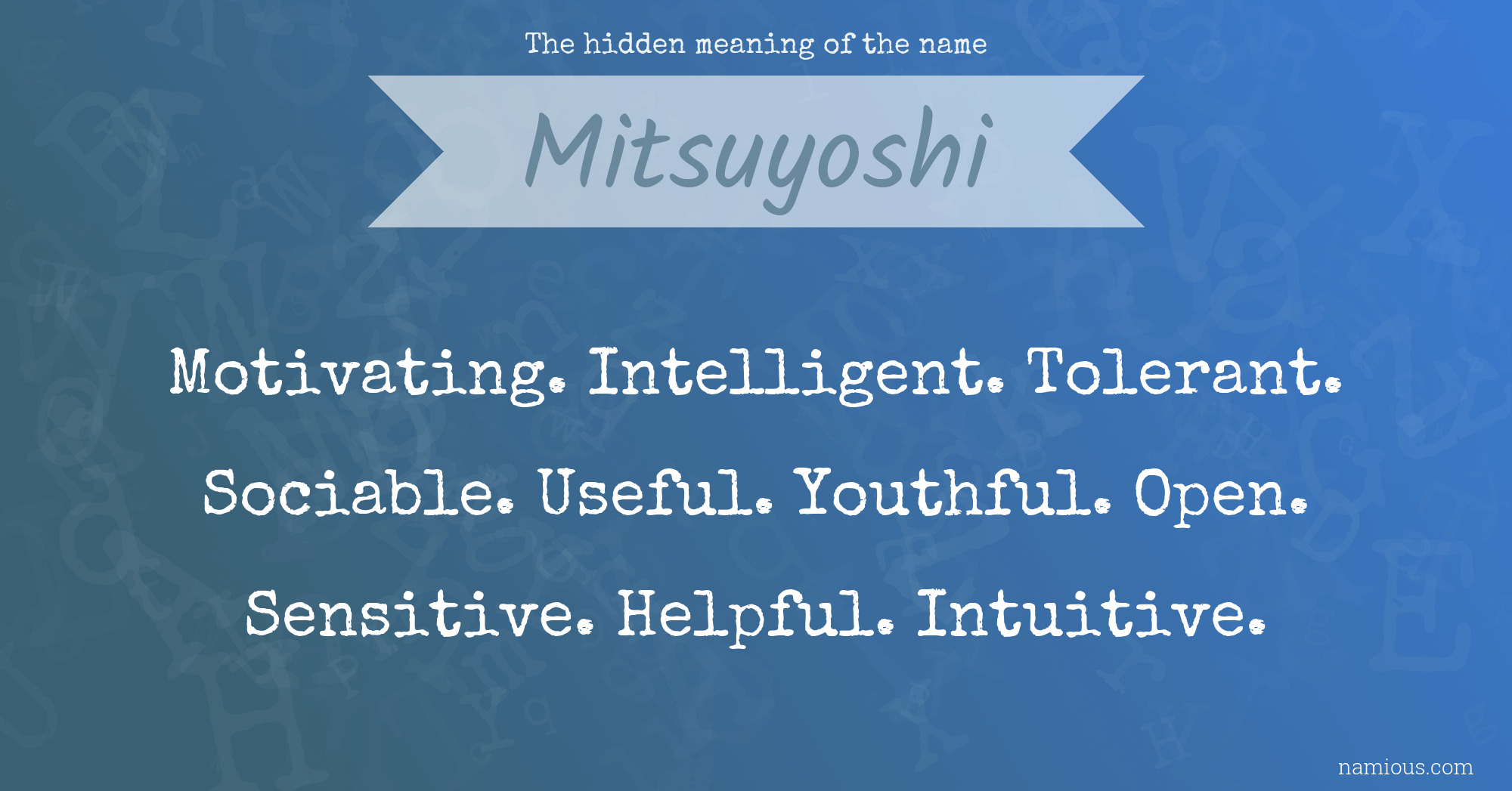 The hidden meaning of the name Mitsuyoshi