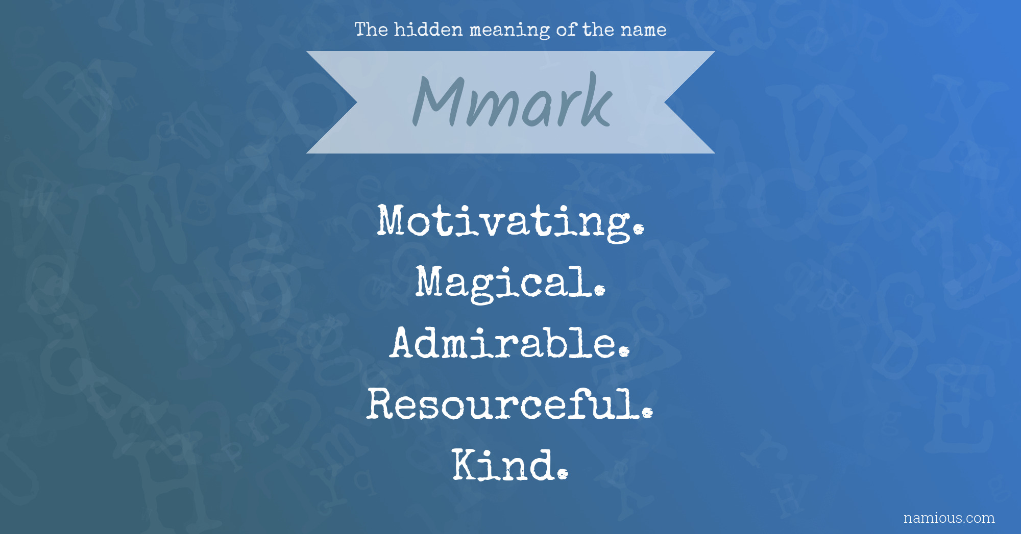 The hidden meaning of the name Mmark