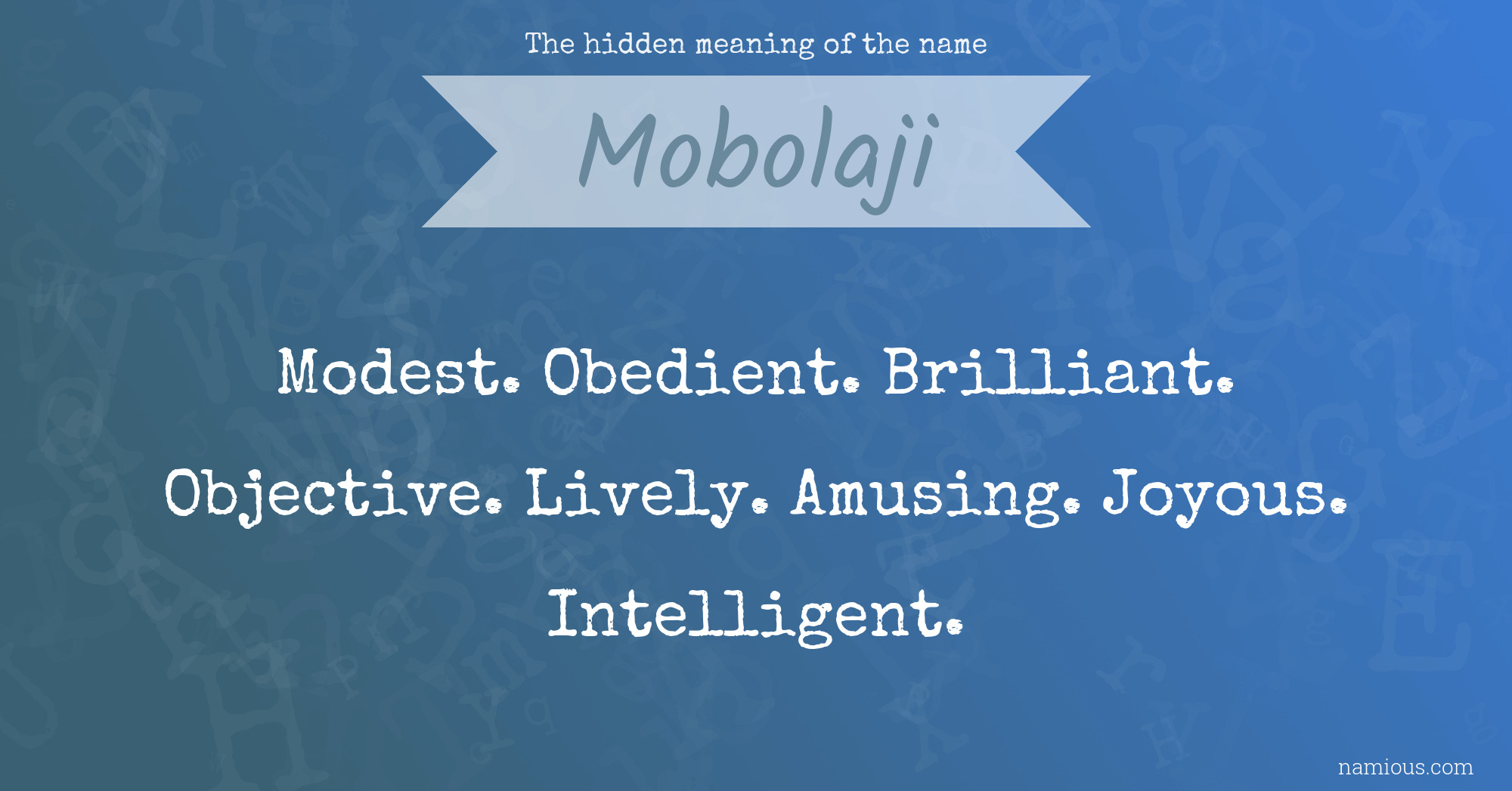 The hidden meaning of the name Mobolaji