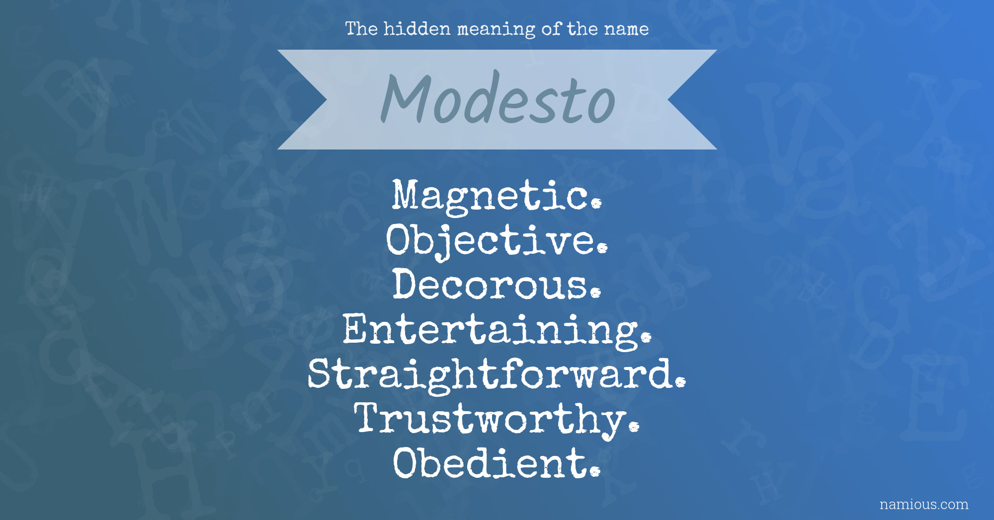 The hidden meaning of the name Modesto