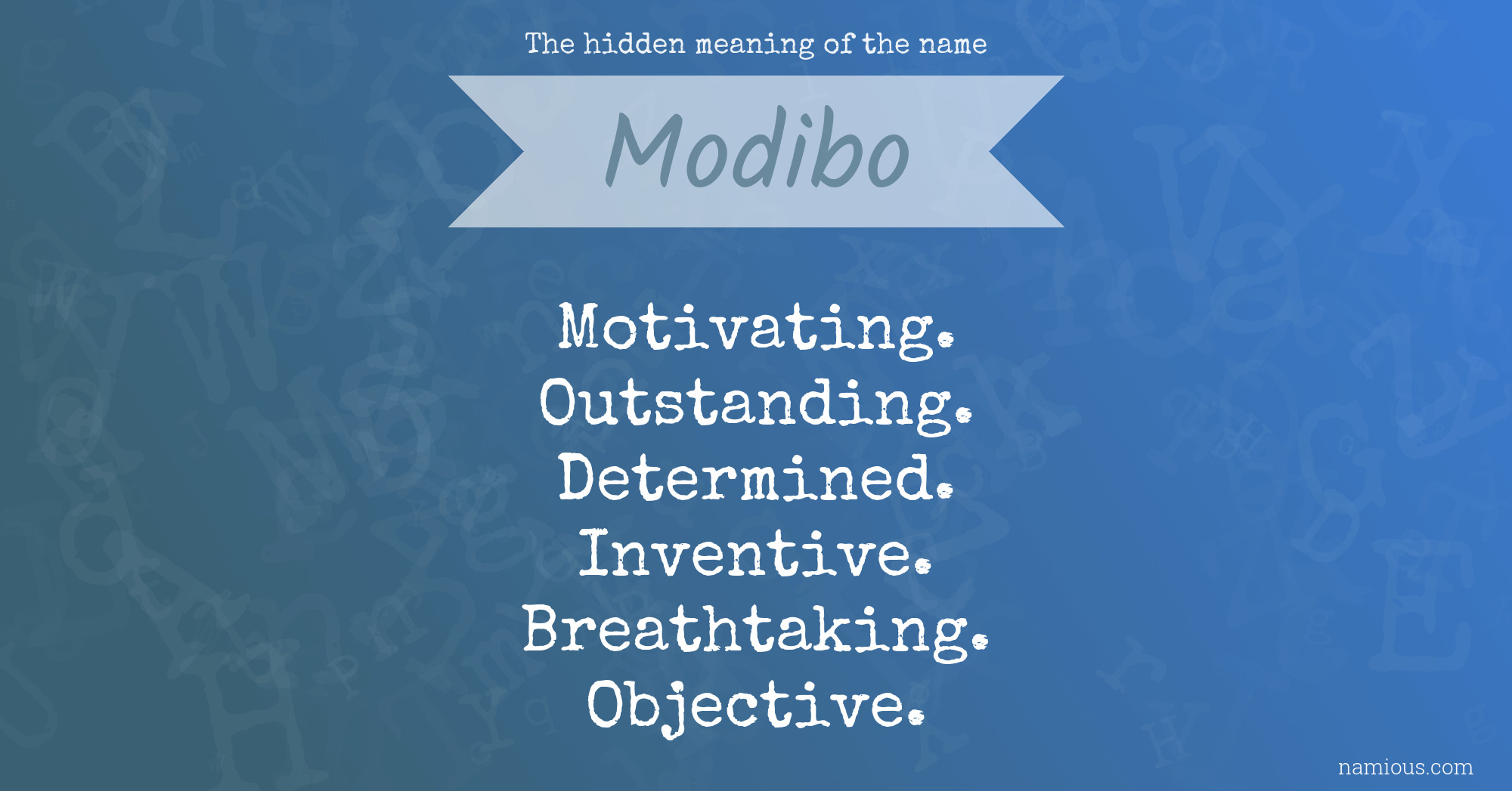 The hidden meaning of the name Modibo