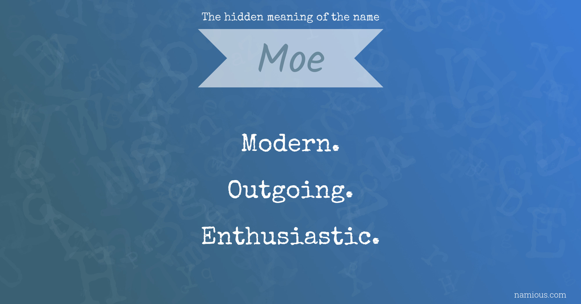 The hidden meaning of the name Moe