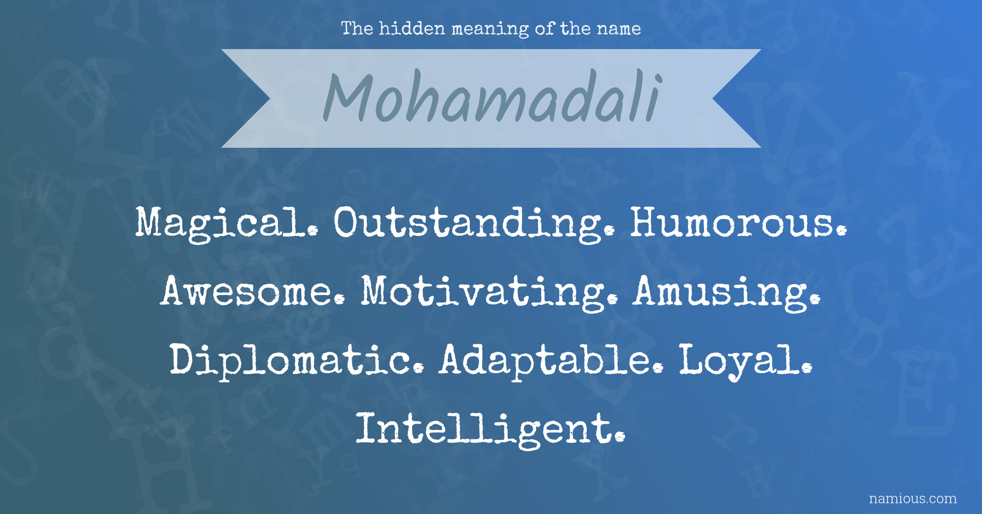 The hidden meaning of the name Mohamadali