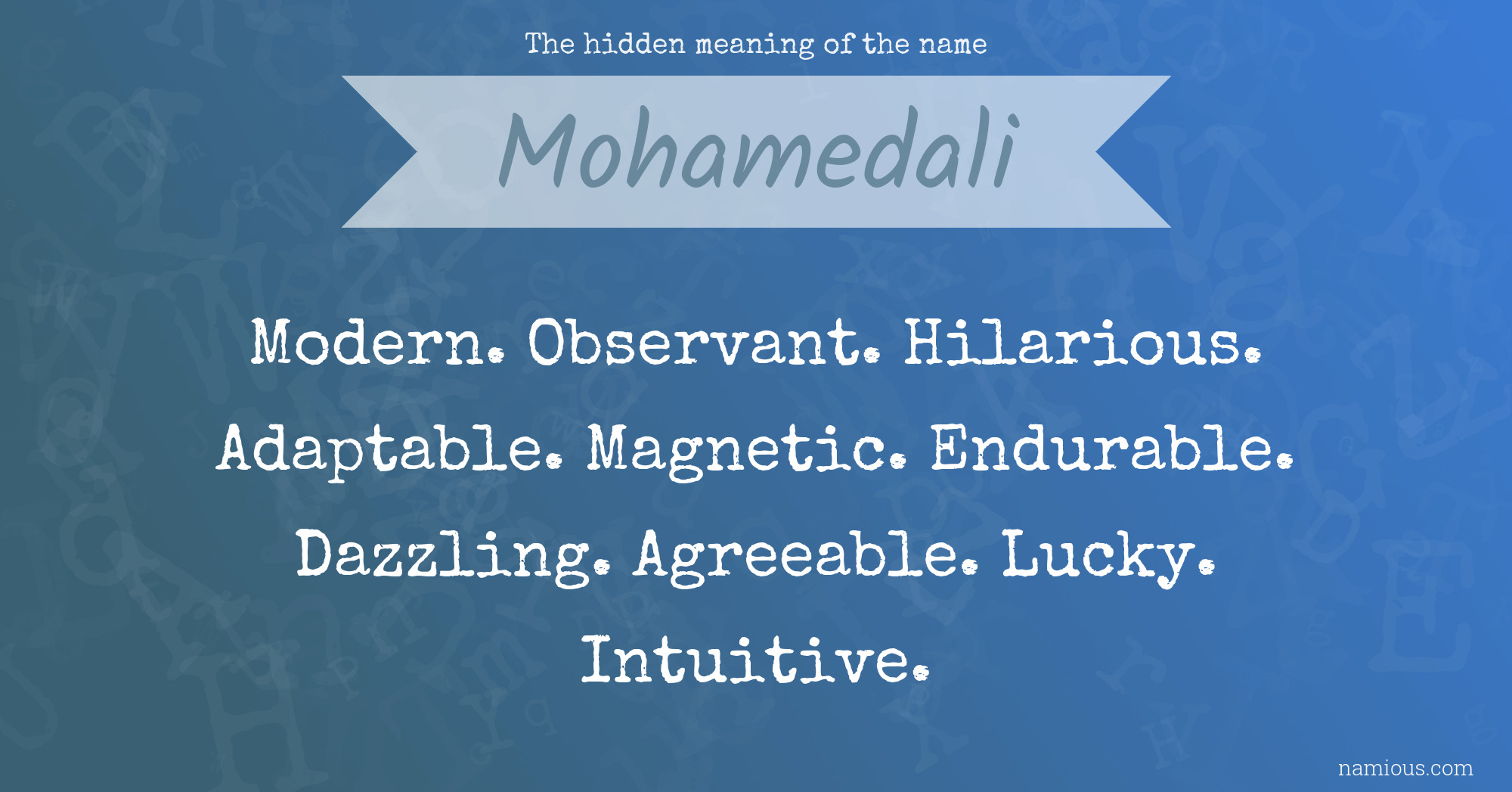 The hidden meaning of the name Mohamedali