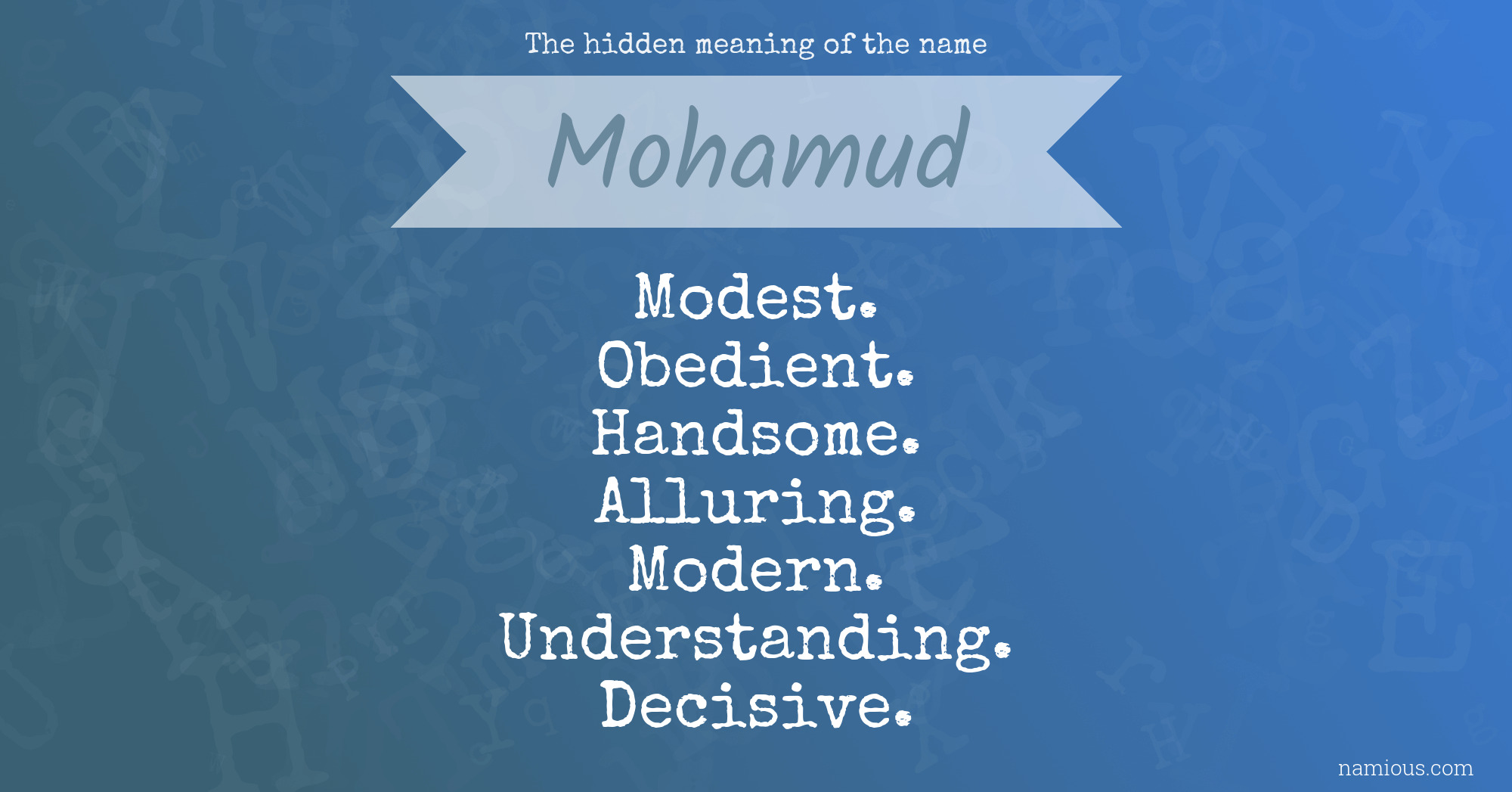 The hidden meaning of the name Mohamud