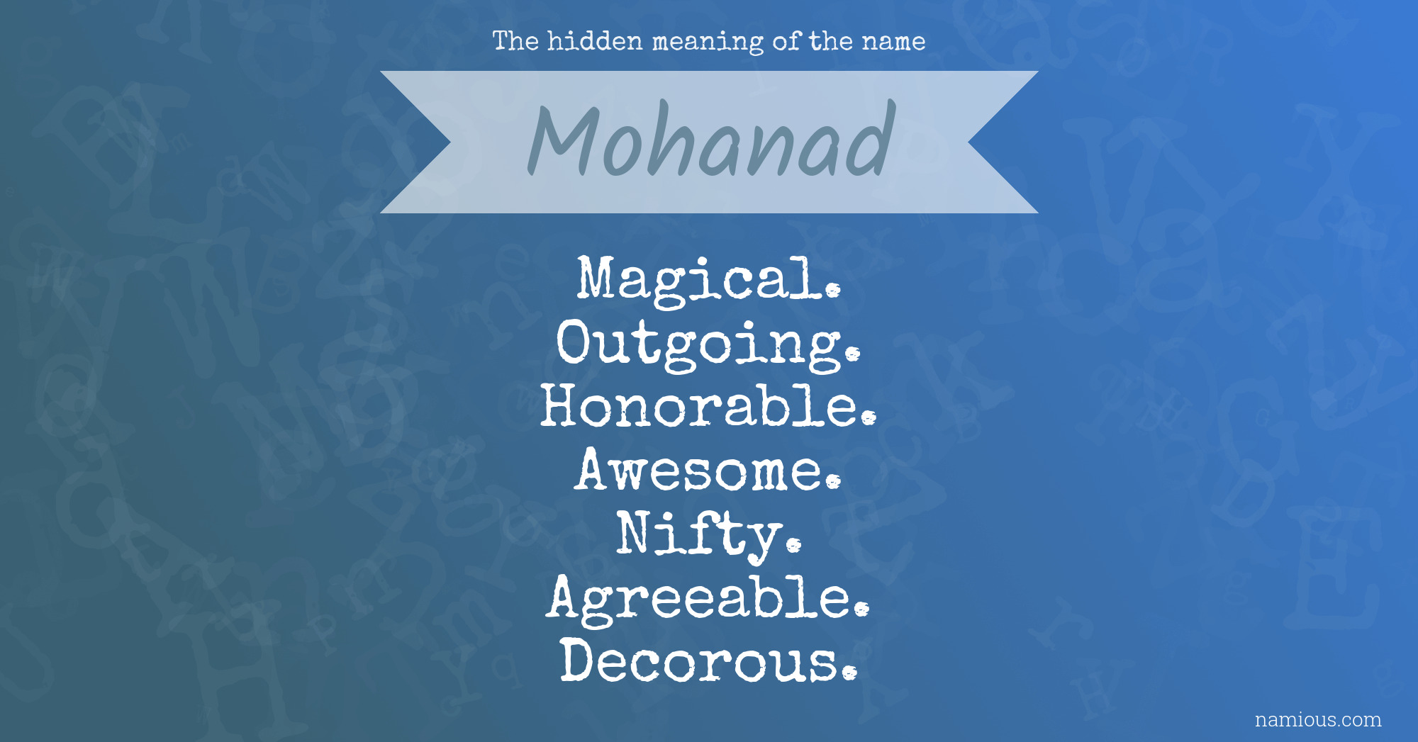 The hidden meaning of the name Mohanad