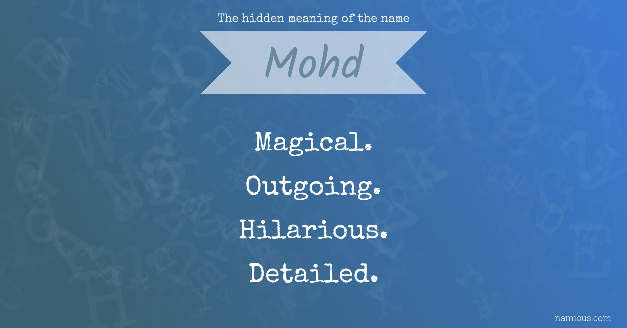 The hidden meaning of the name Mohd