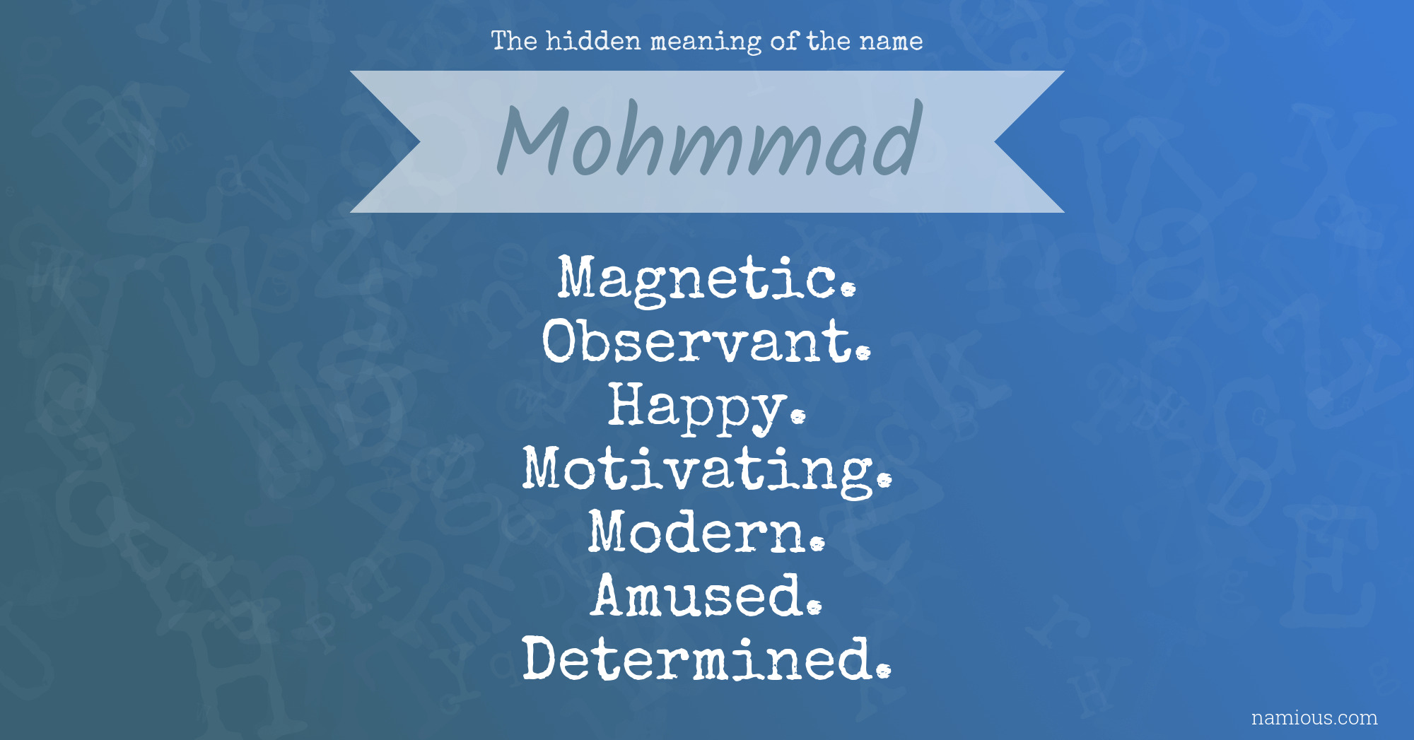 The hidden meaning of the name Mohmmad