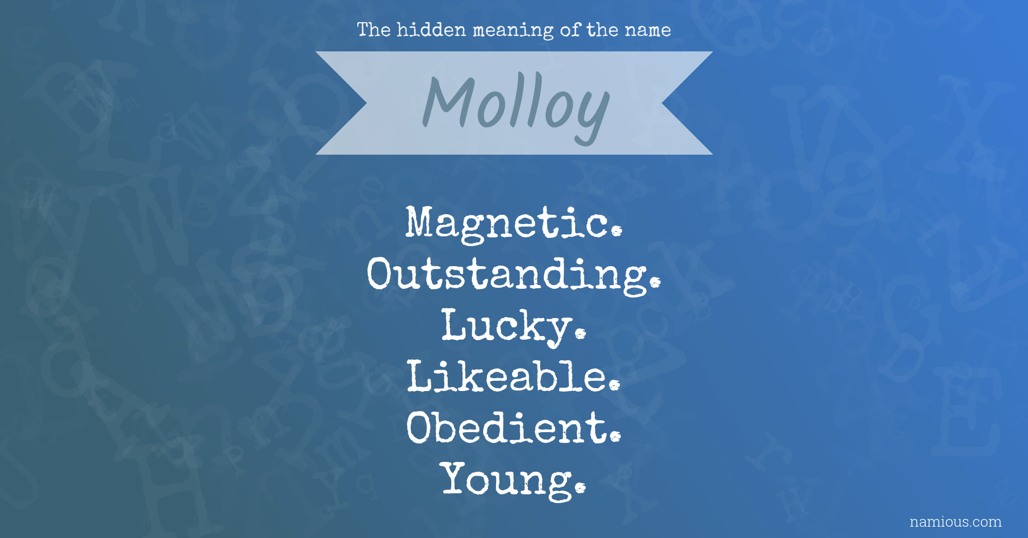 The hidden meaning of the name Molloy