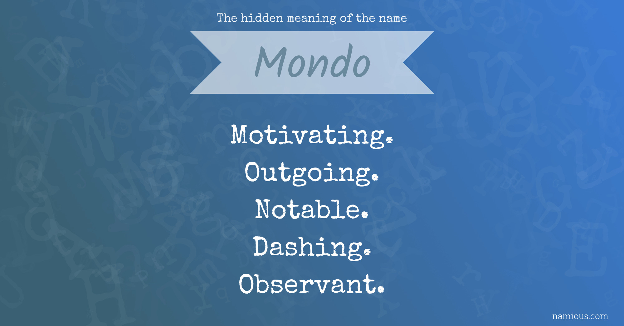 The hidden meaning of the name Mondo
