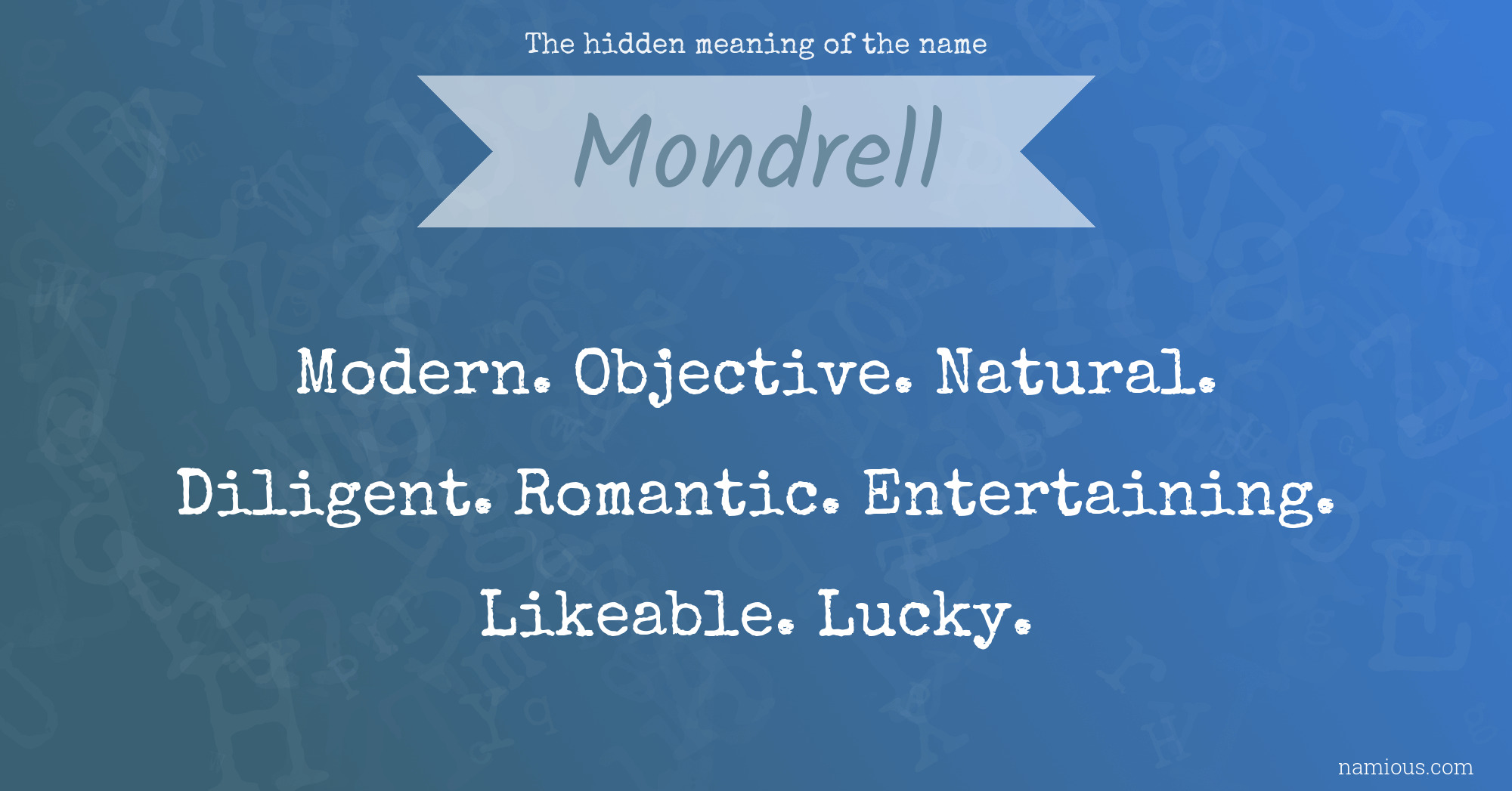 The hidden meaning of the name Mondrell