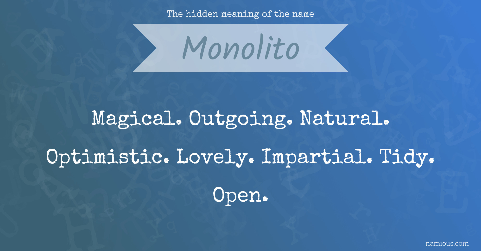 The hidden meaning of the name Monolito