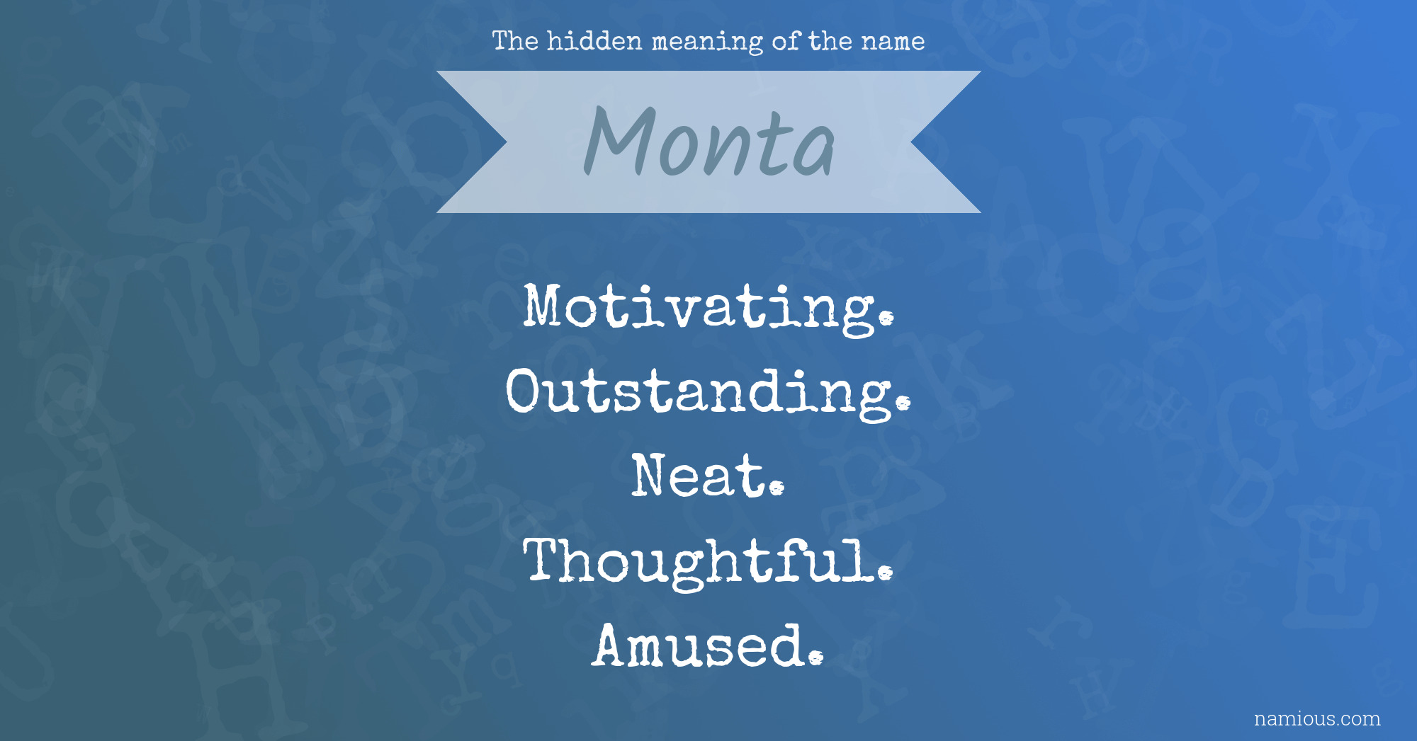 The hidden meaning of the name Monta