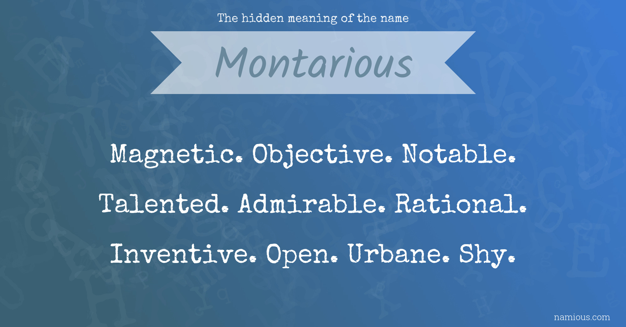 The hidden meaning of the name Montarious