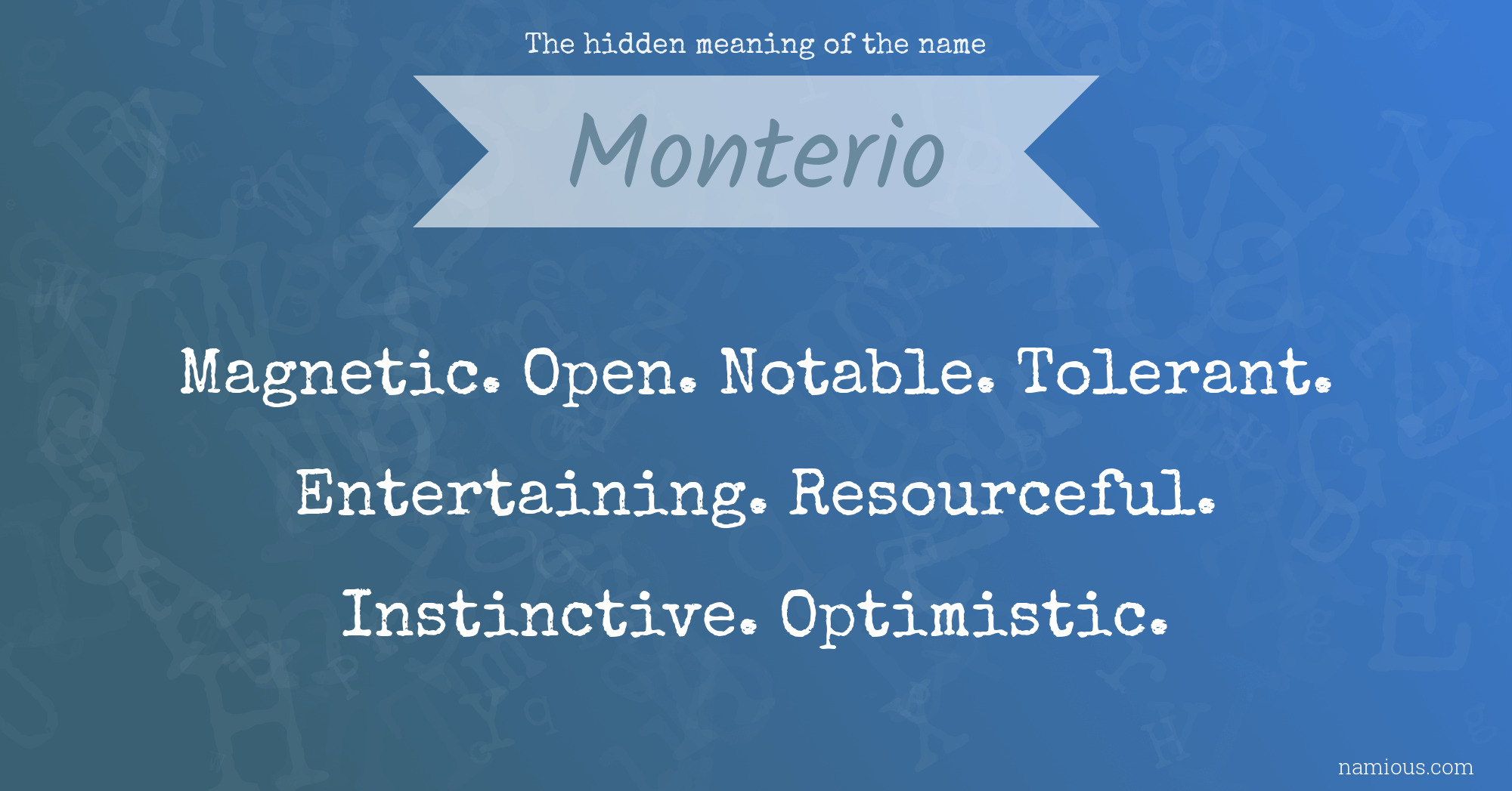 The hidden meaning of the name Monterio