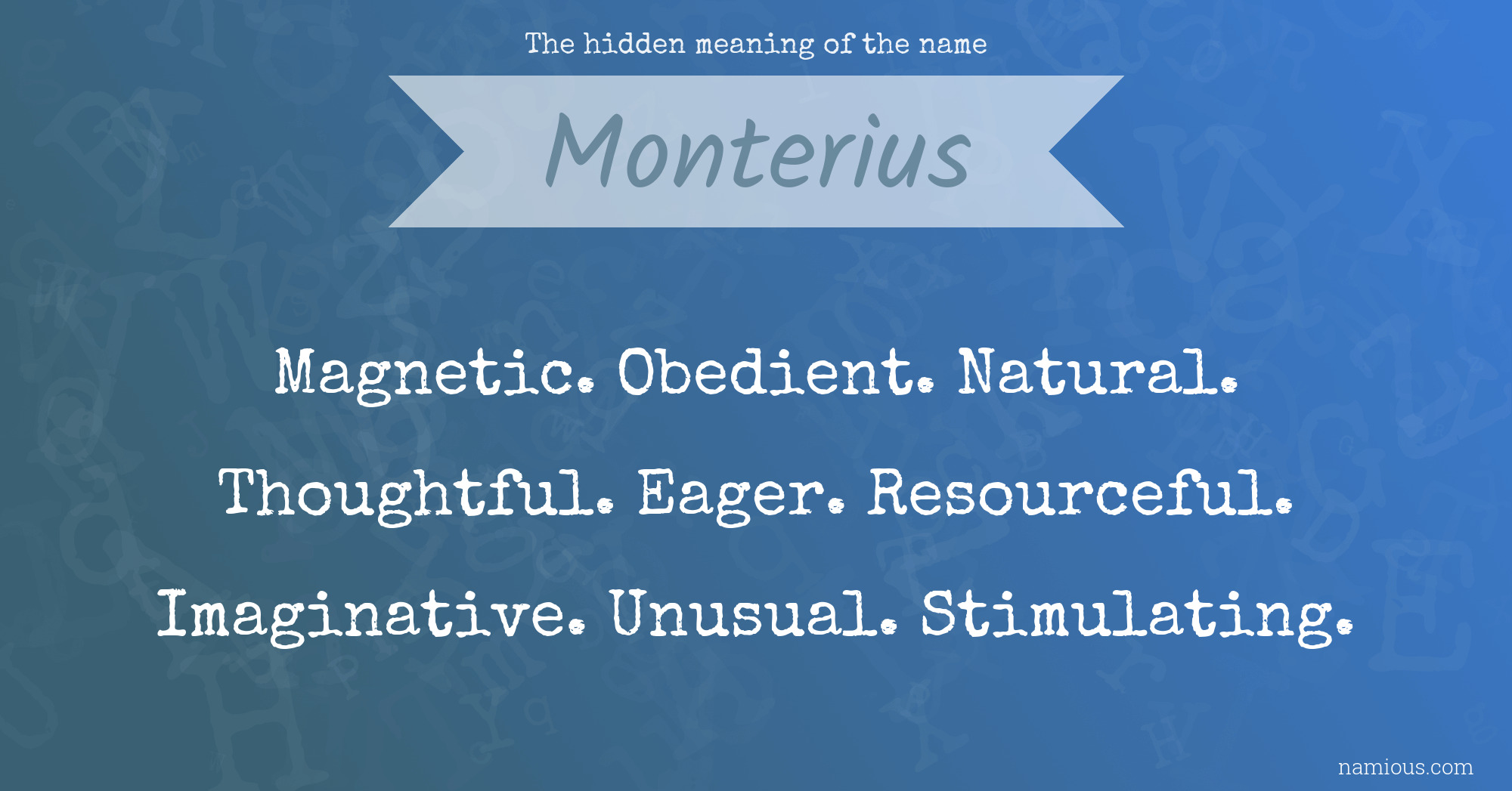 The hidden meaning of the name Monterius