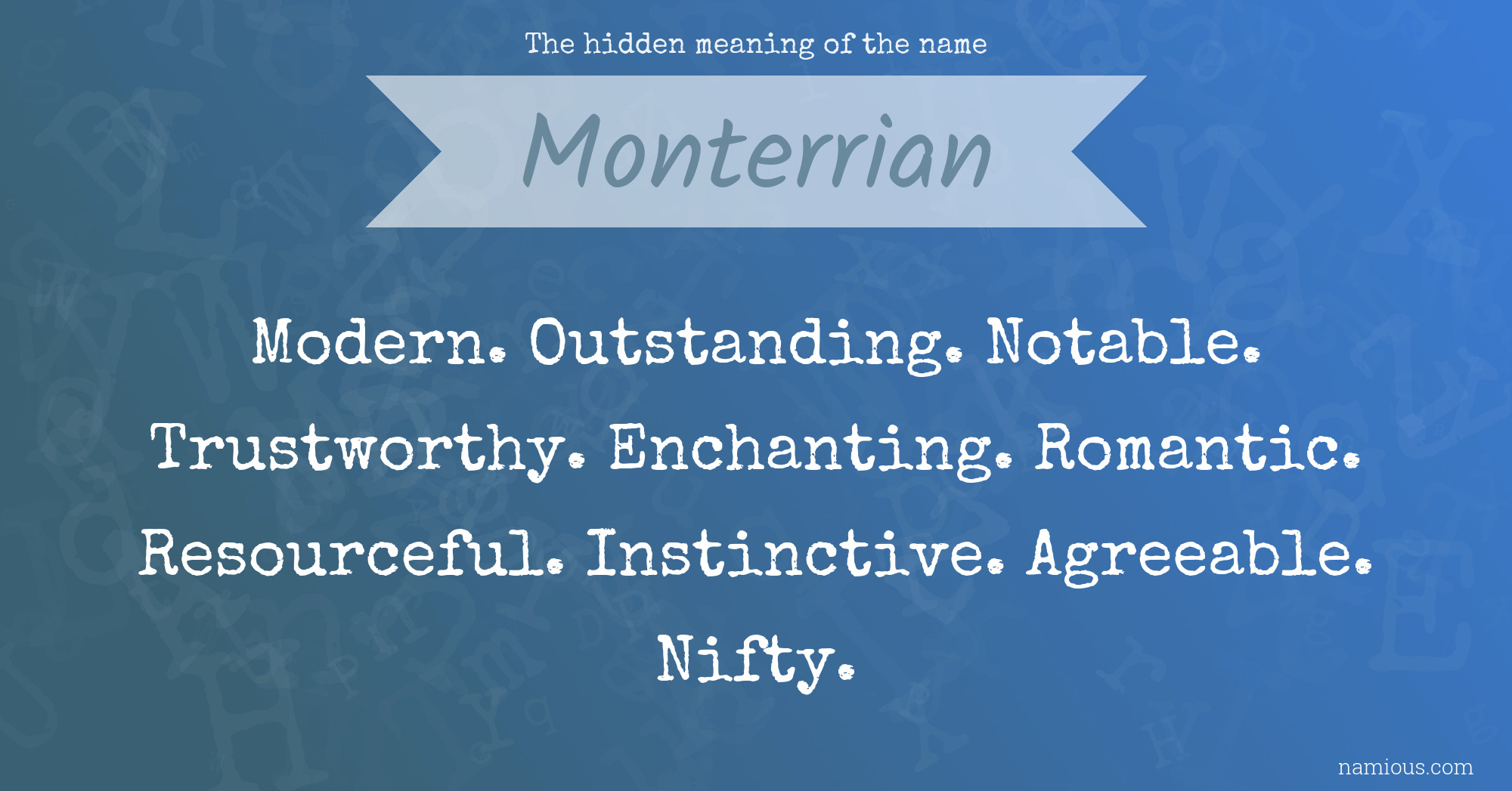 The hidden meaning of the name Monterrian