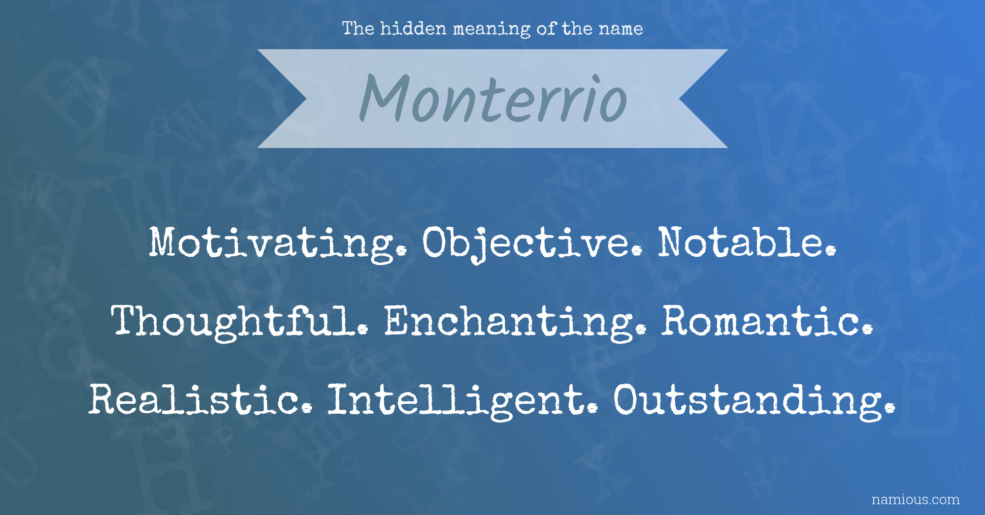 The hidden meaning of the name Monterrio