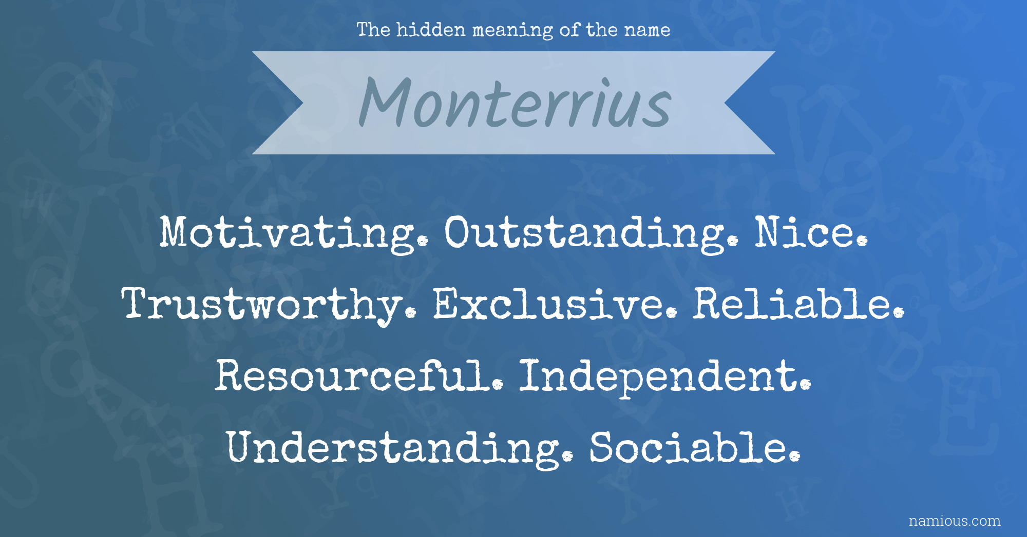 The hidden meaning of the name Monterrius