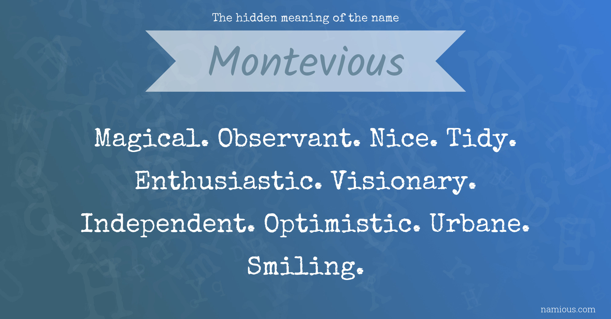 The hidden meaning of the name Montevious