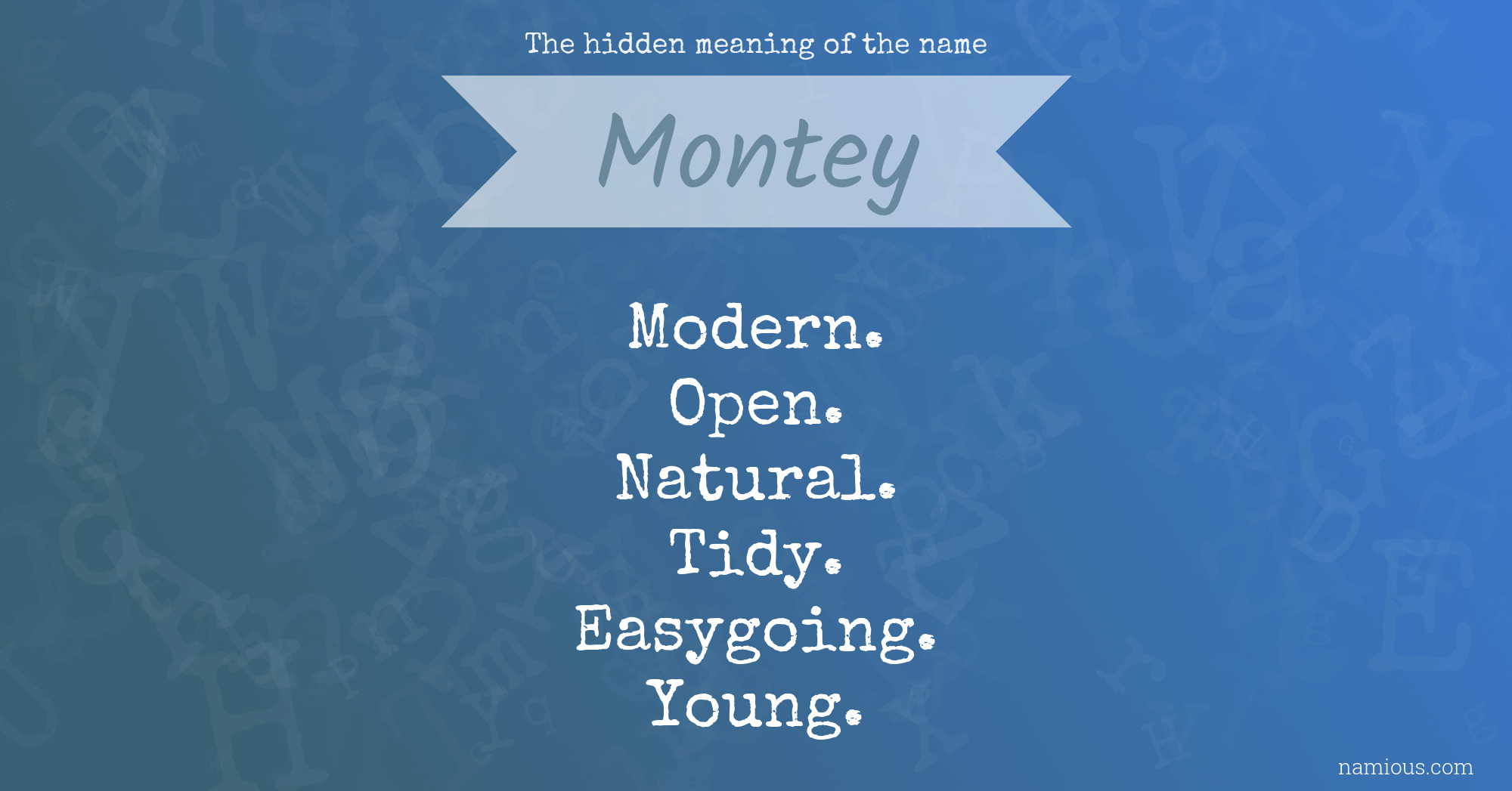 The hidden meaning of the name Montey