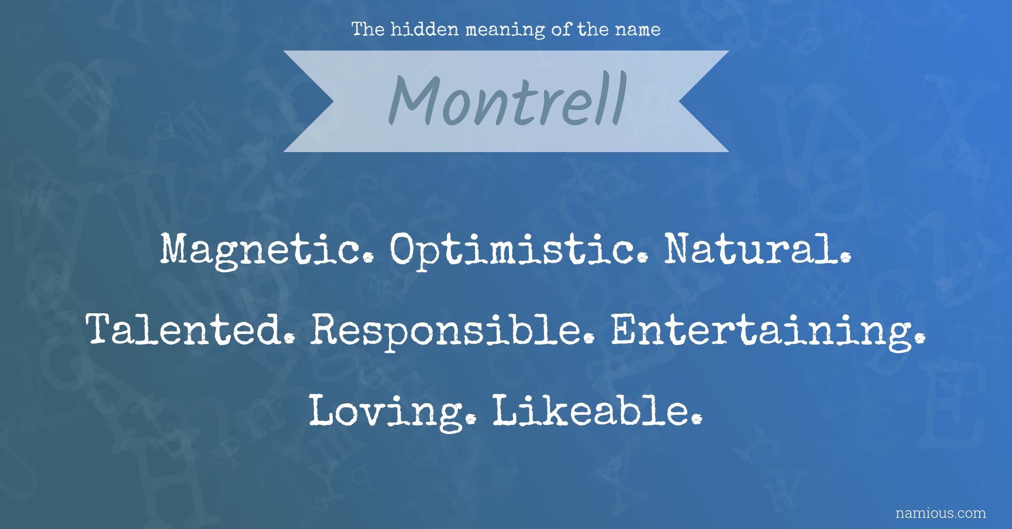 The hidden meaning of the name Montrell