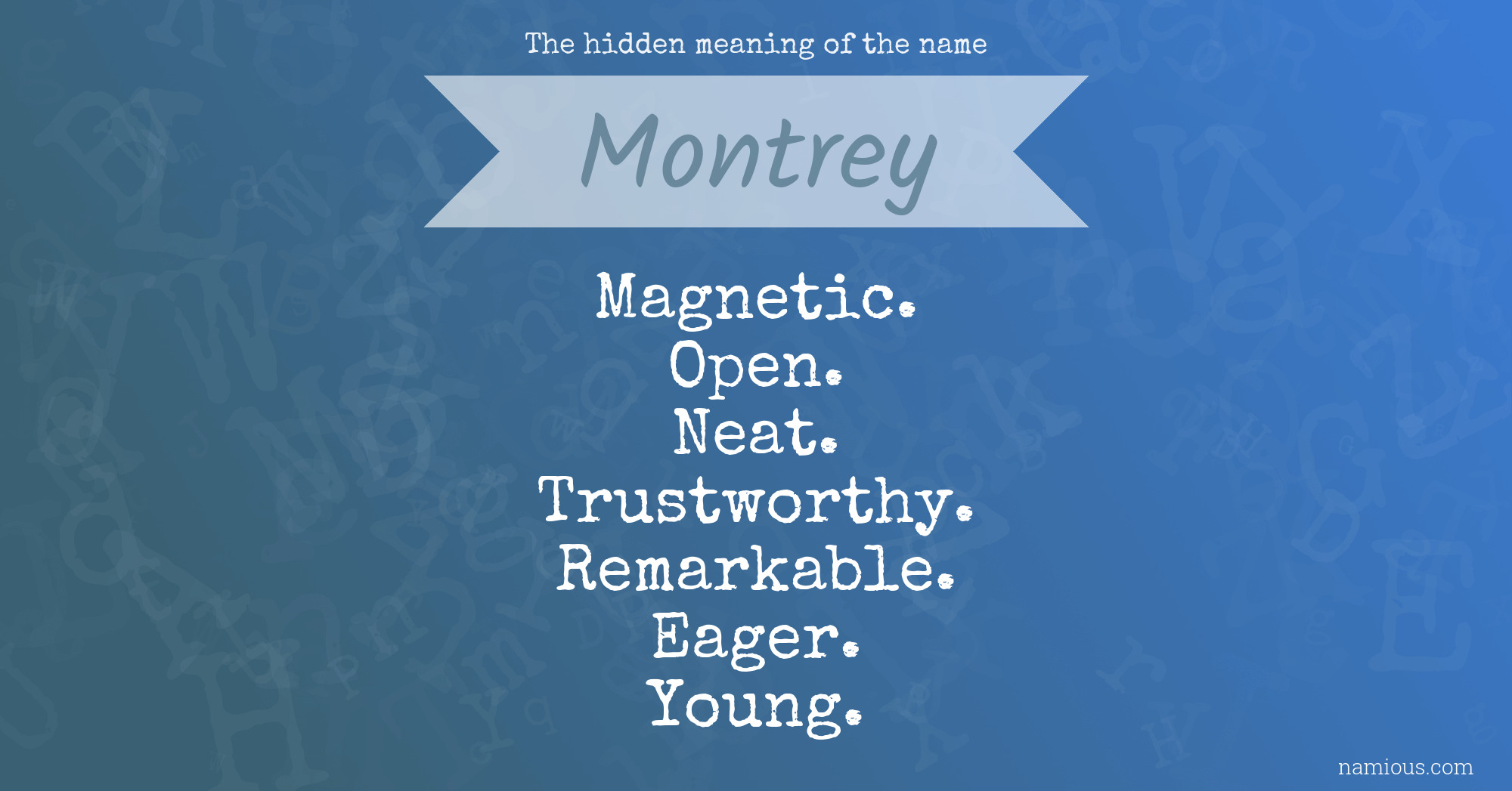 The hidden meaning of the name Montrey