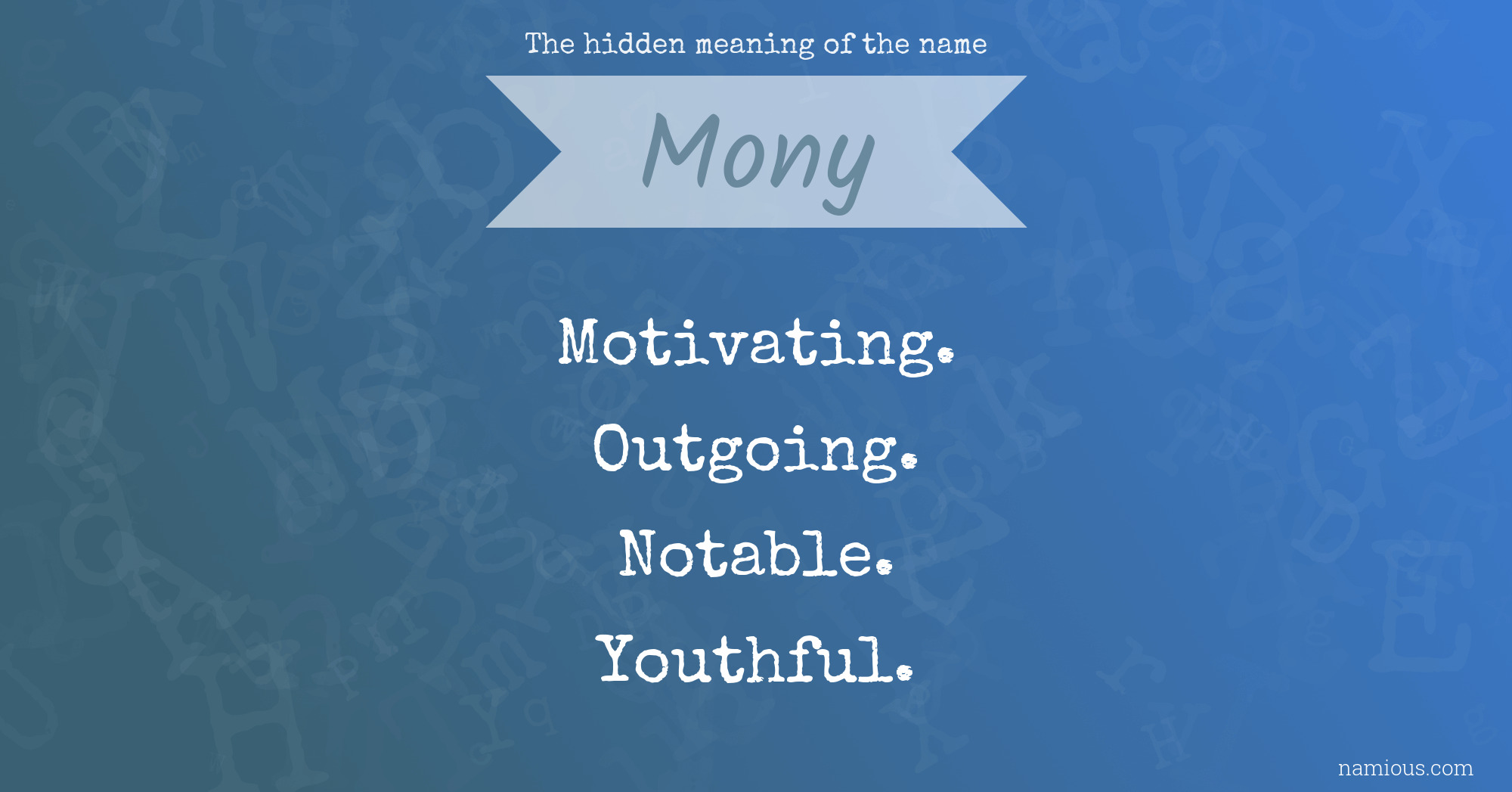 The hidden meaning of the name Mony