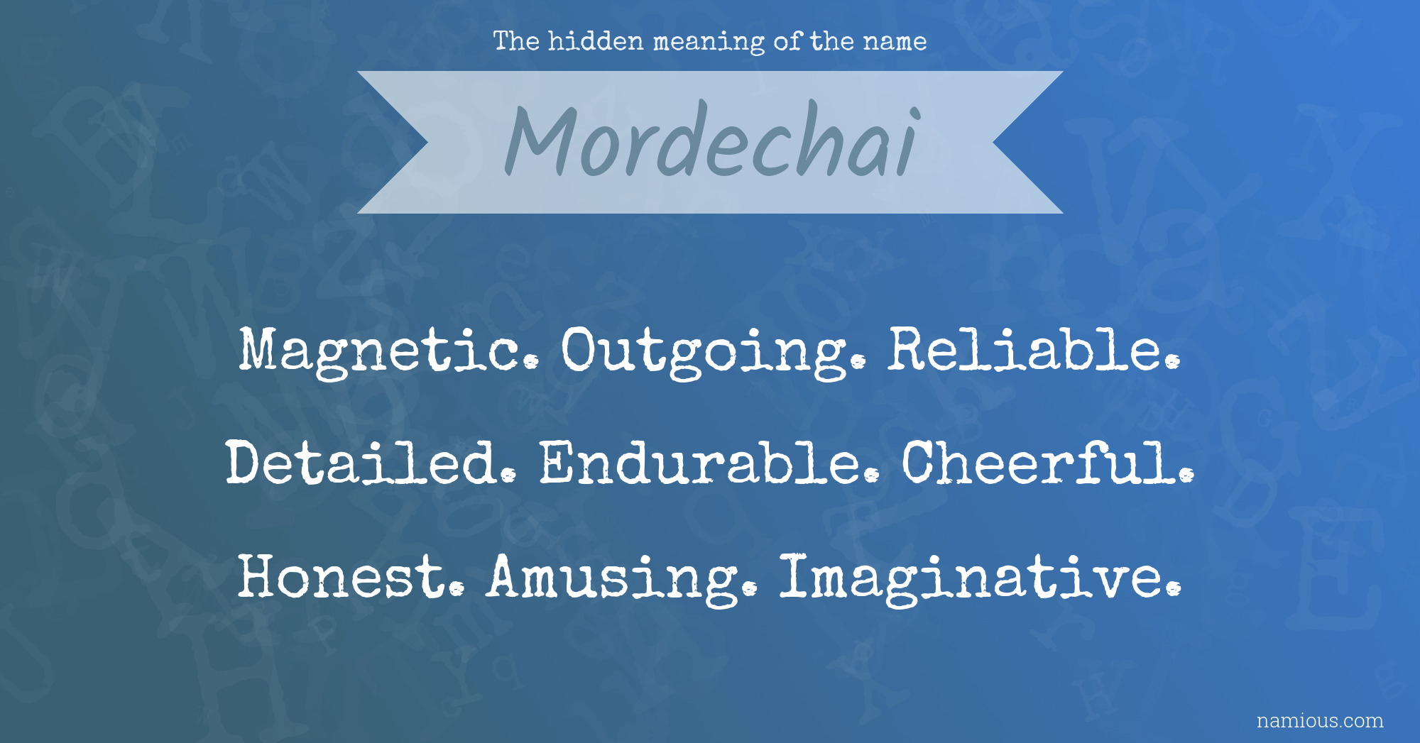 The hidden meaning of the name Mordechai