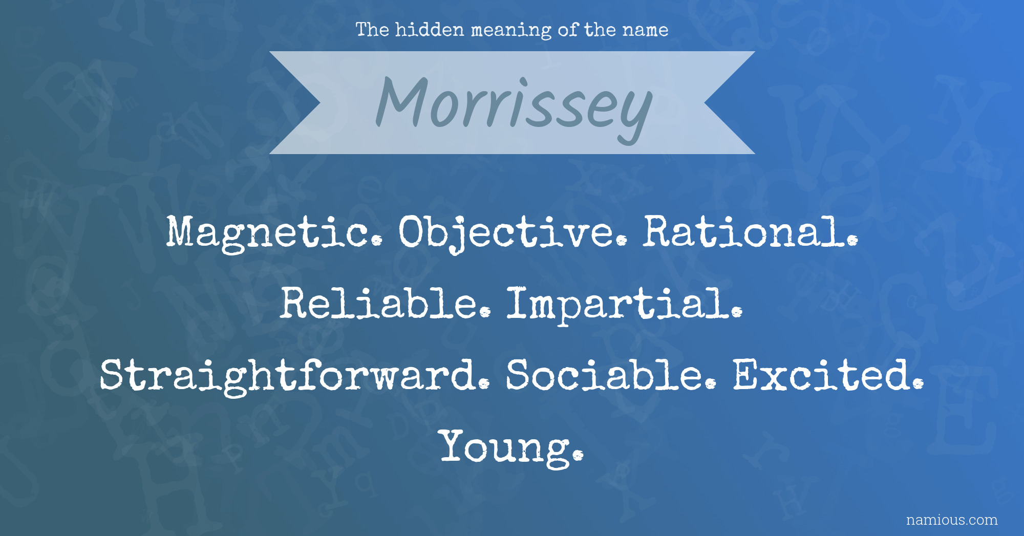 The hidden meaning of the name Morrissey