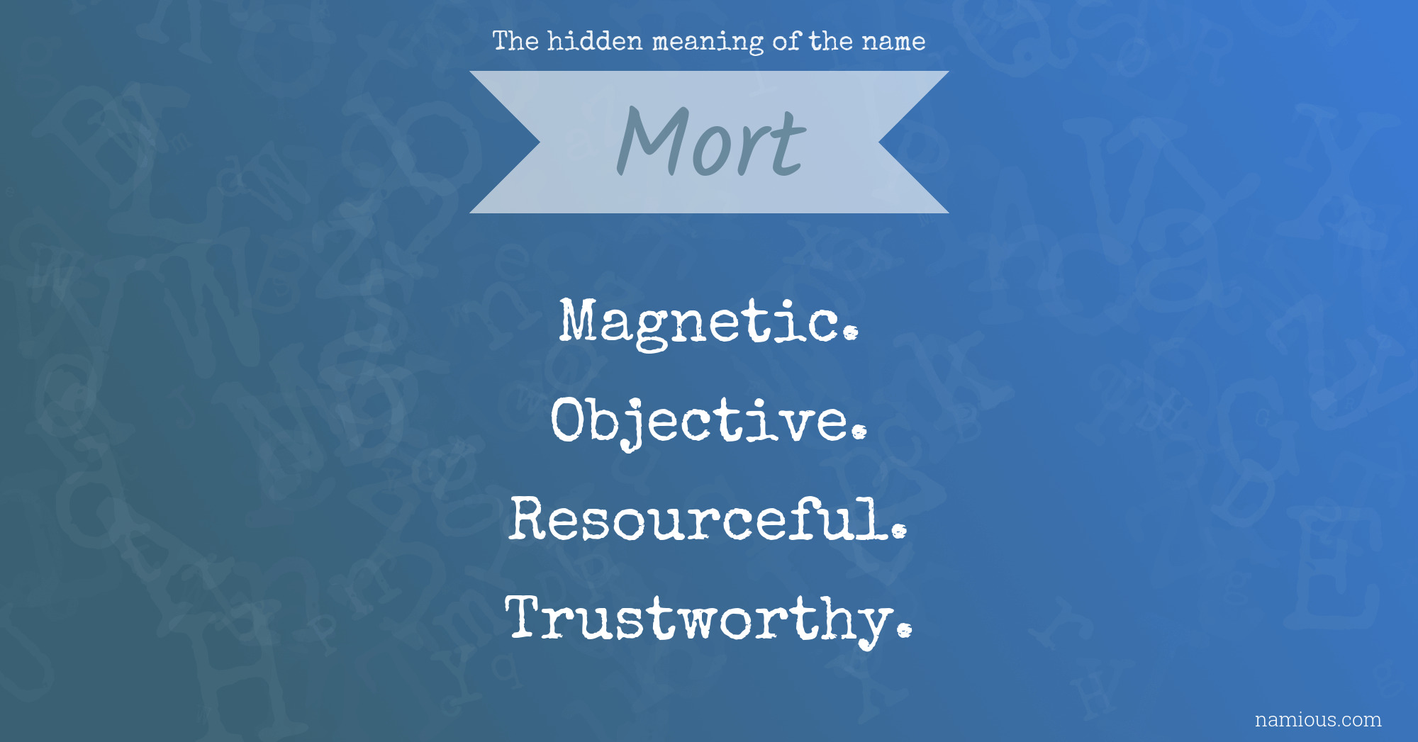 The hidden meaning of the name Mort