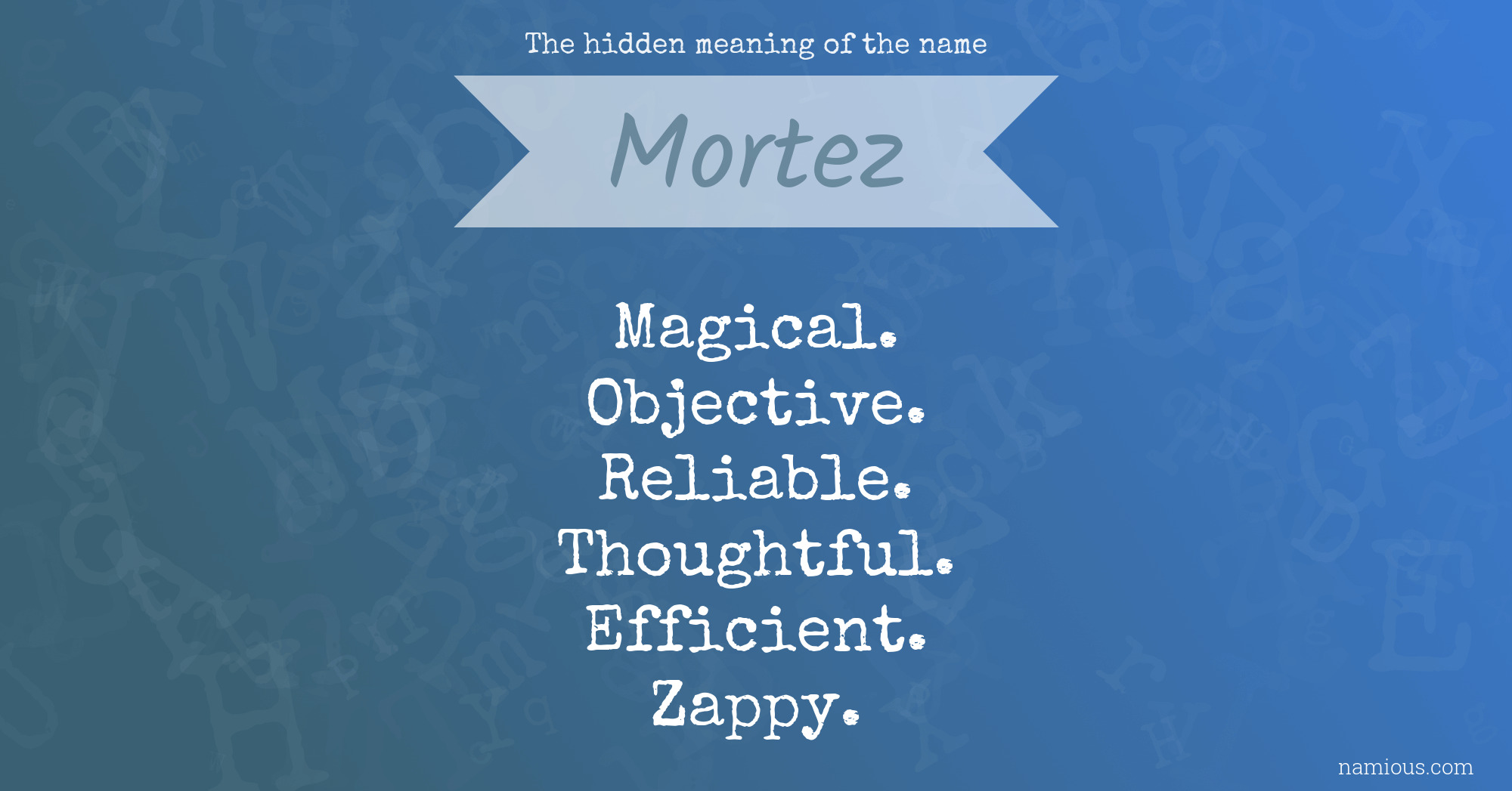 The hidden meaning of the name Mortez