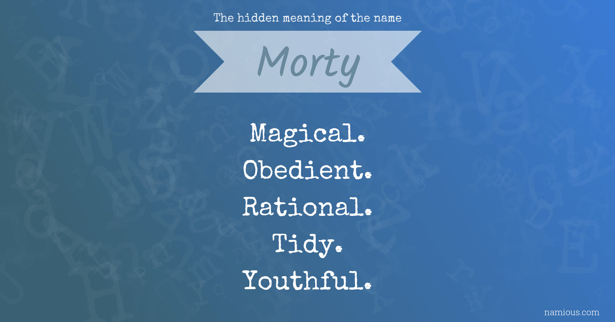 The hidden meaning of the name Morty