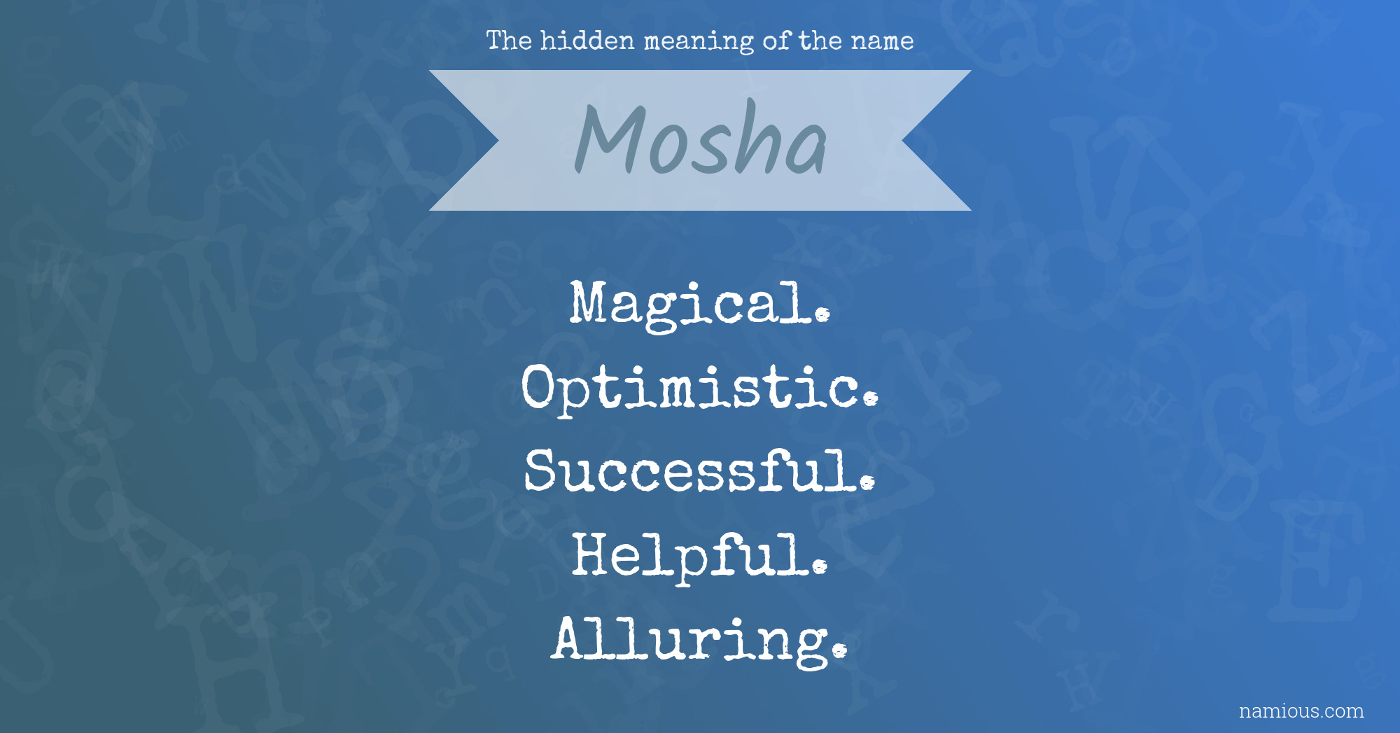 The hidden meaning of the name Mosha