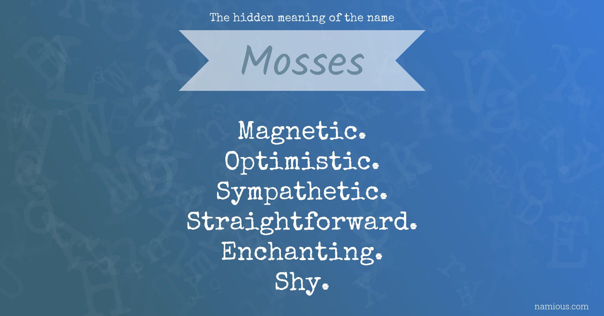 The hidden meaning of the name Mosses