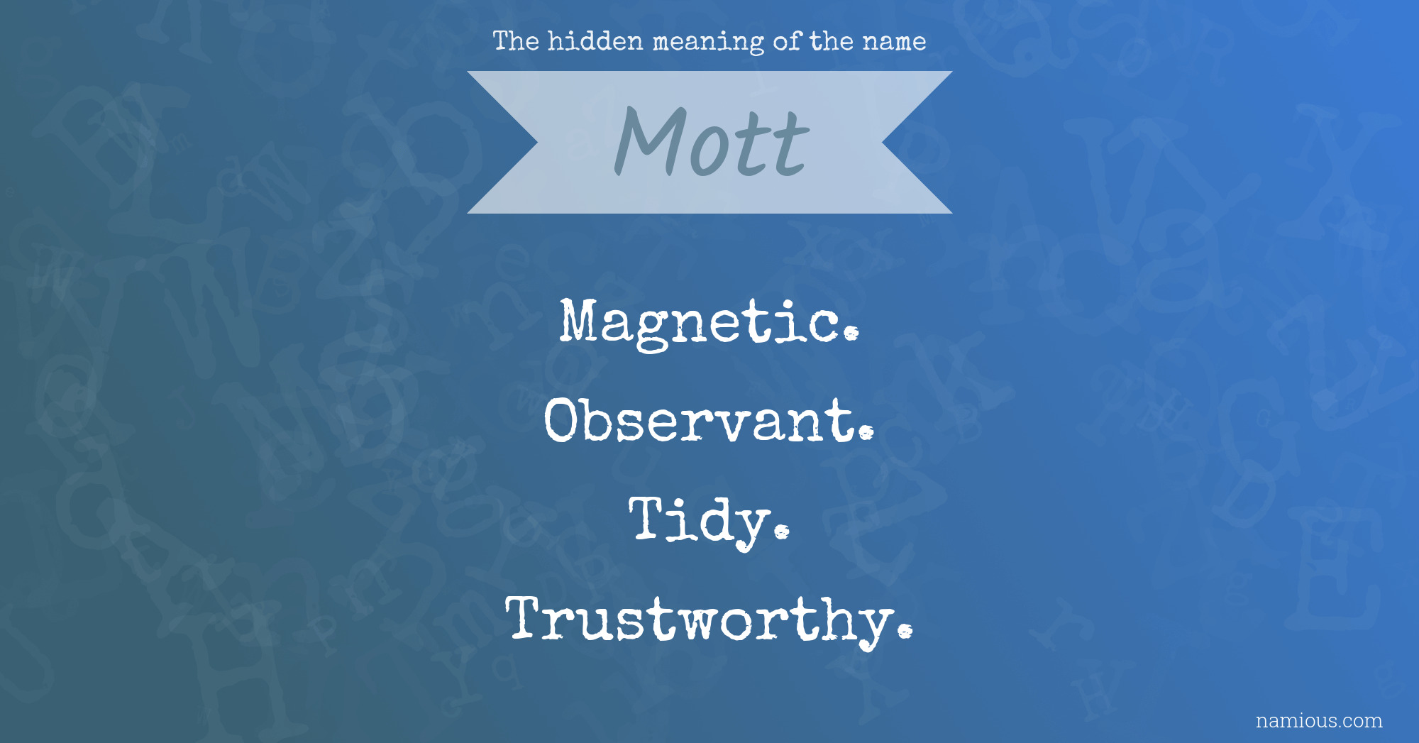 The hidden meaning of the name Mott