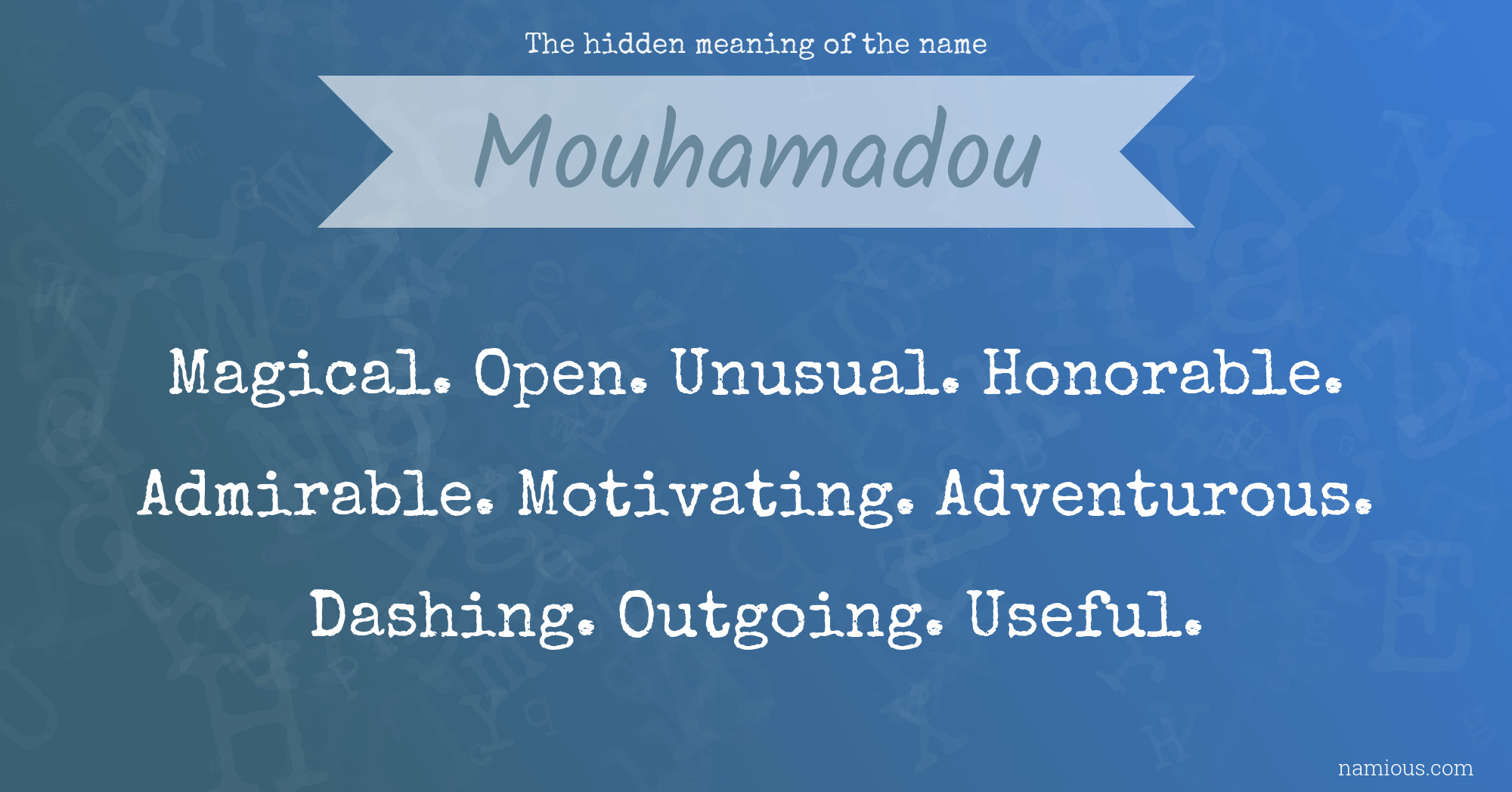 The hidden meaning of the name Mouhamadou