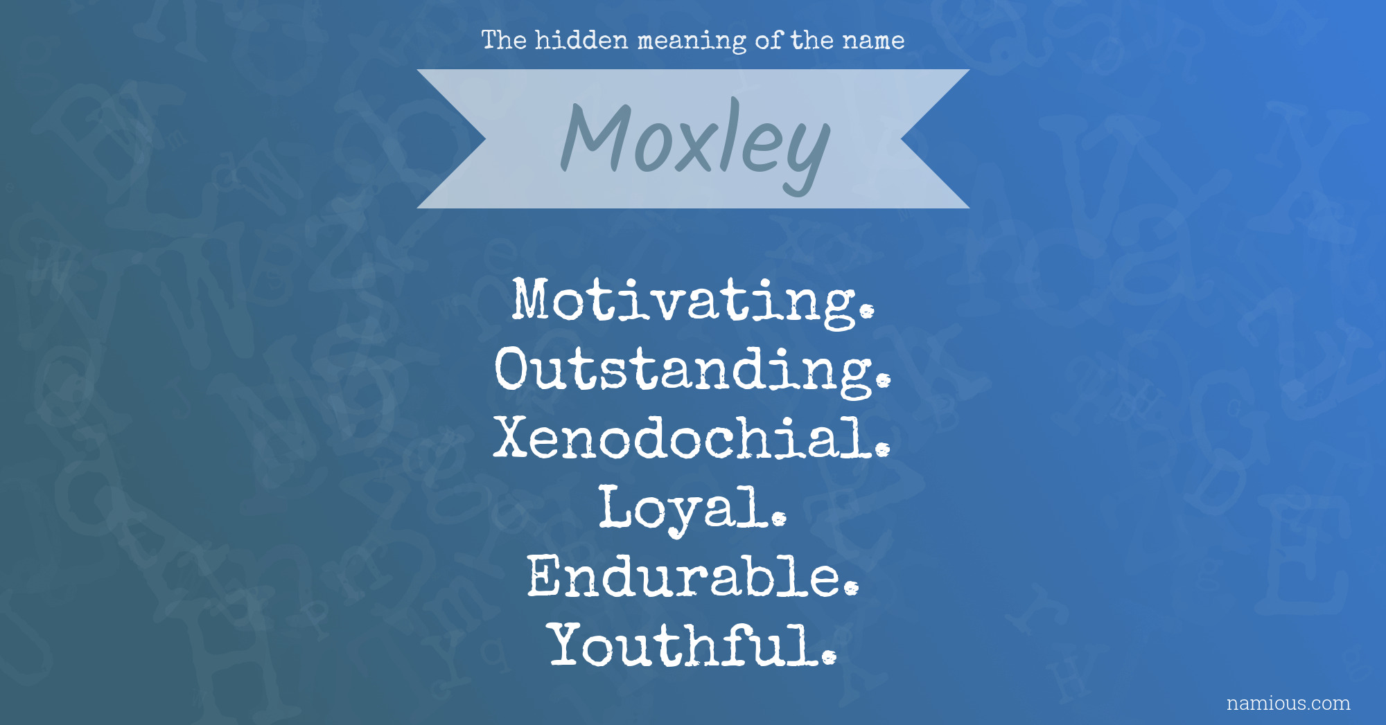 The hidden meaning of the name Moxley