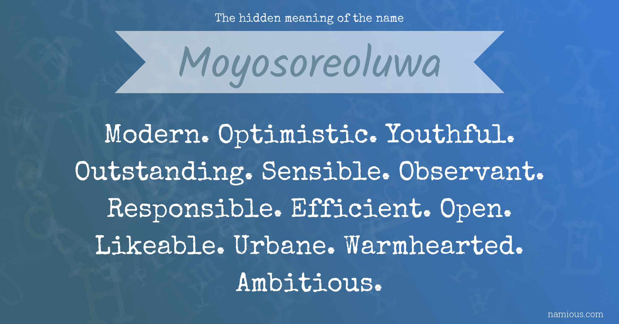 The hidden meaning of the name Moyosoreoluwa