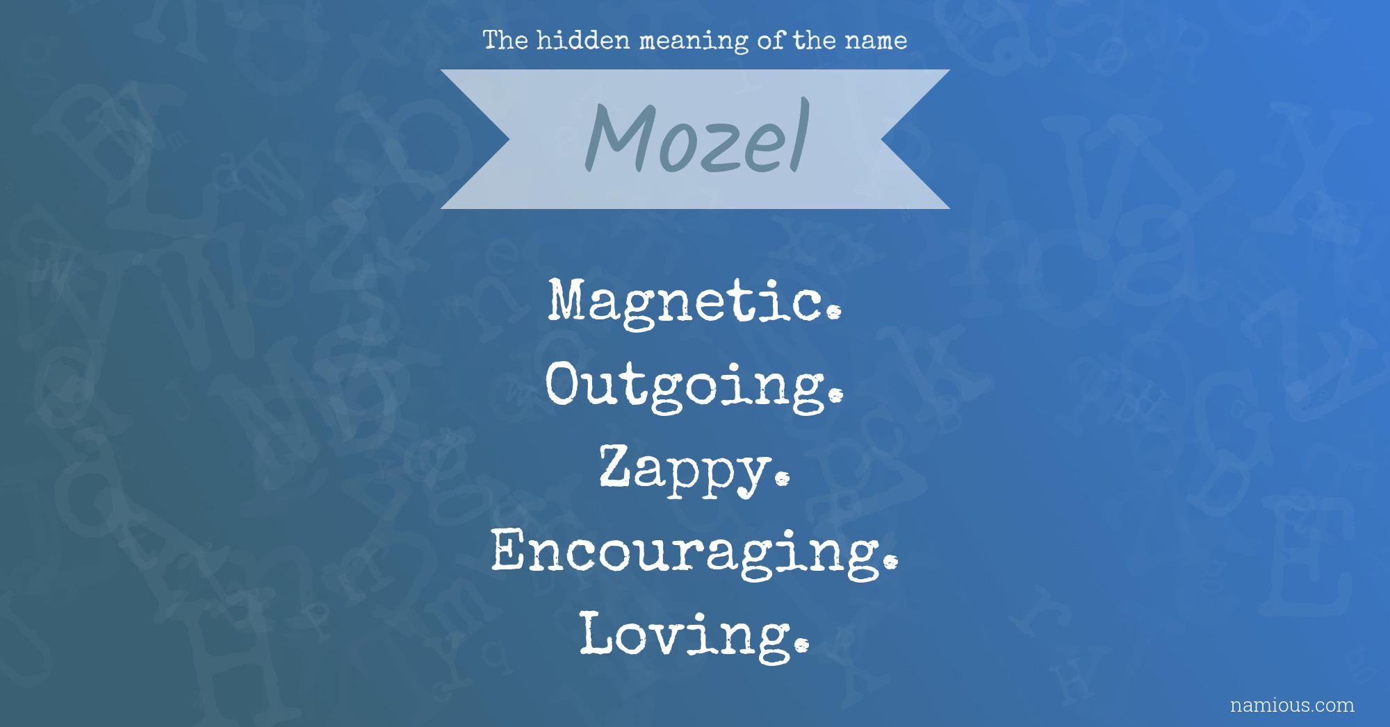 The hidden meaning of the name Mozel