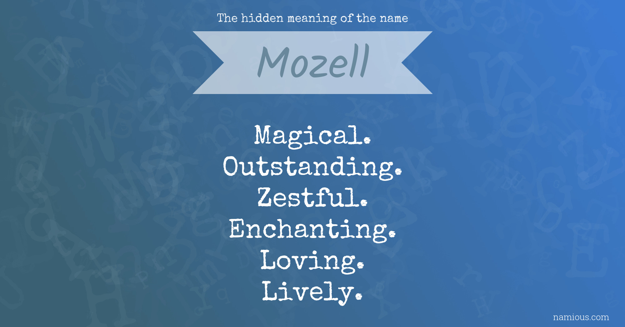 The hidden meaning of the name Mozell