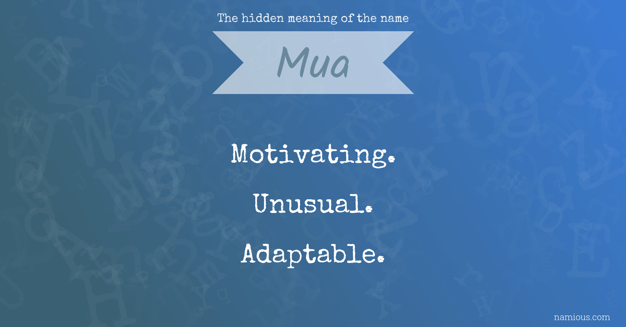 The hidden meaning of the name Mua